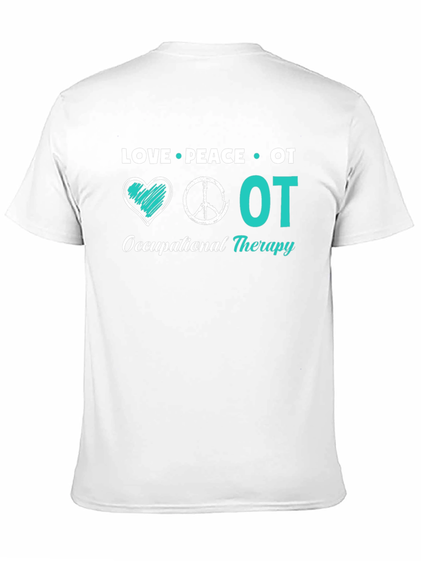 Love Peace OT Occupational Therapy T-Shirt