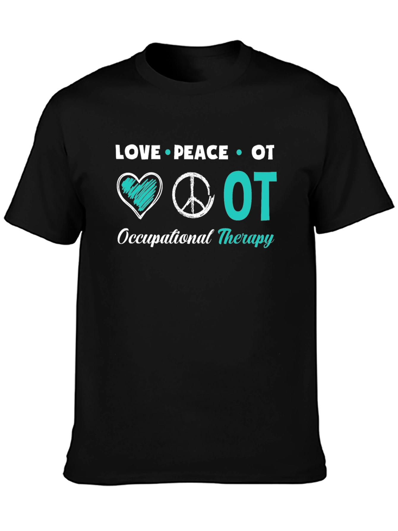 Love Peace OT Occupational Therapy T-Shirt