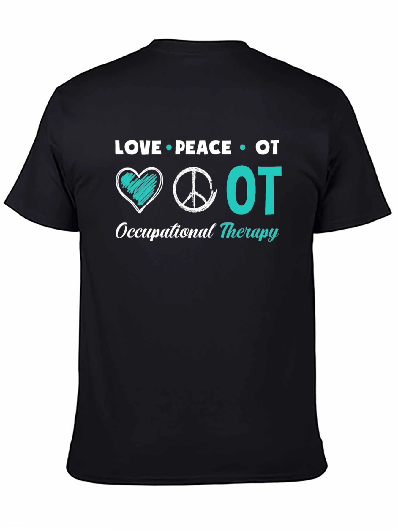 Love Peace OT Occupational Therapy T-Shirt