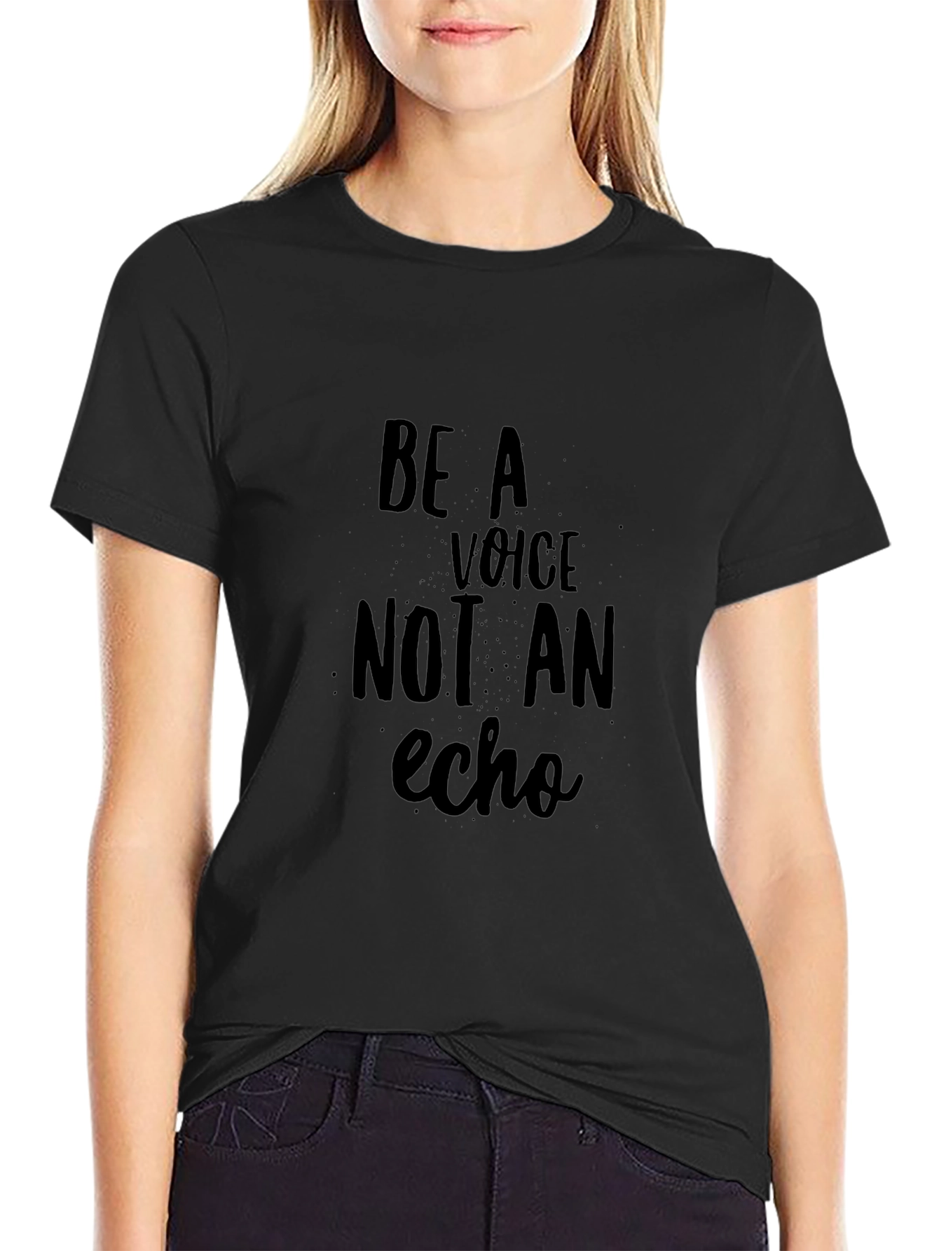 Be a Voice Not an Echo Black T-Shirt