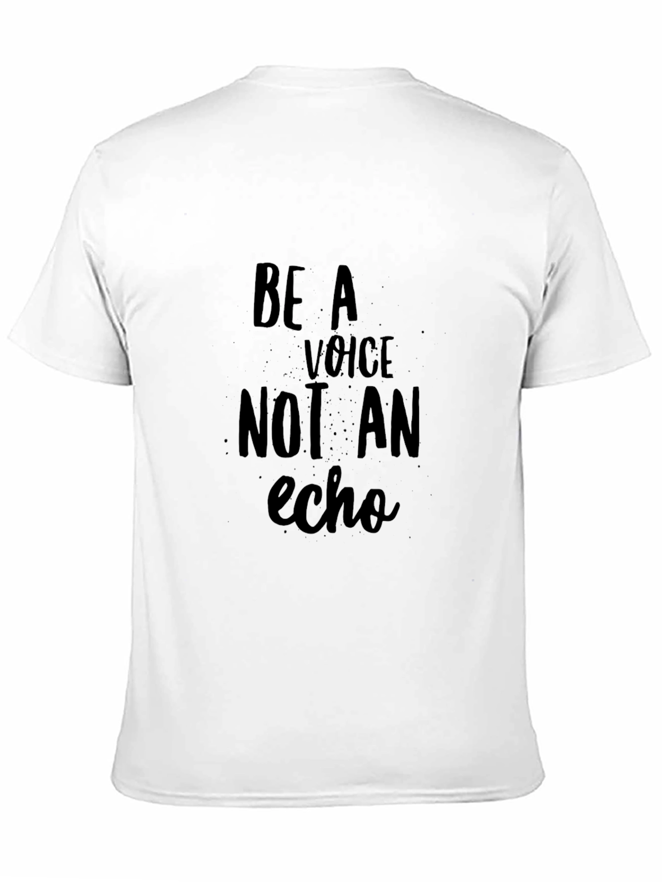 Be a Voice Not an Echo Black T-Shirt