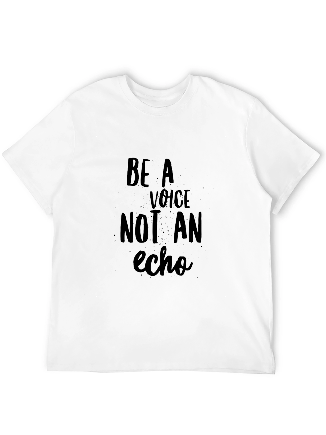 Be a Voice Not an Echo Black T-Shirt