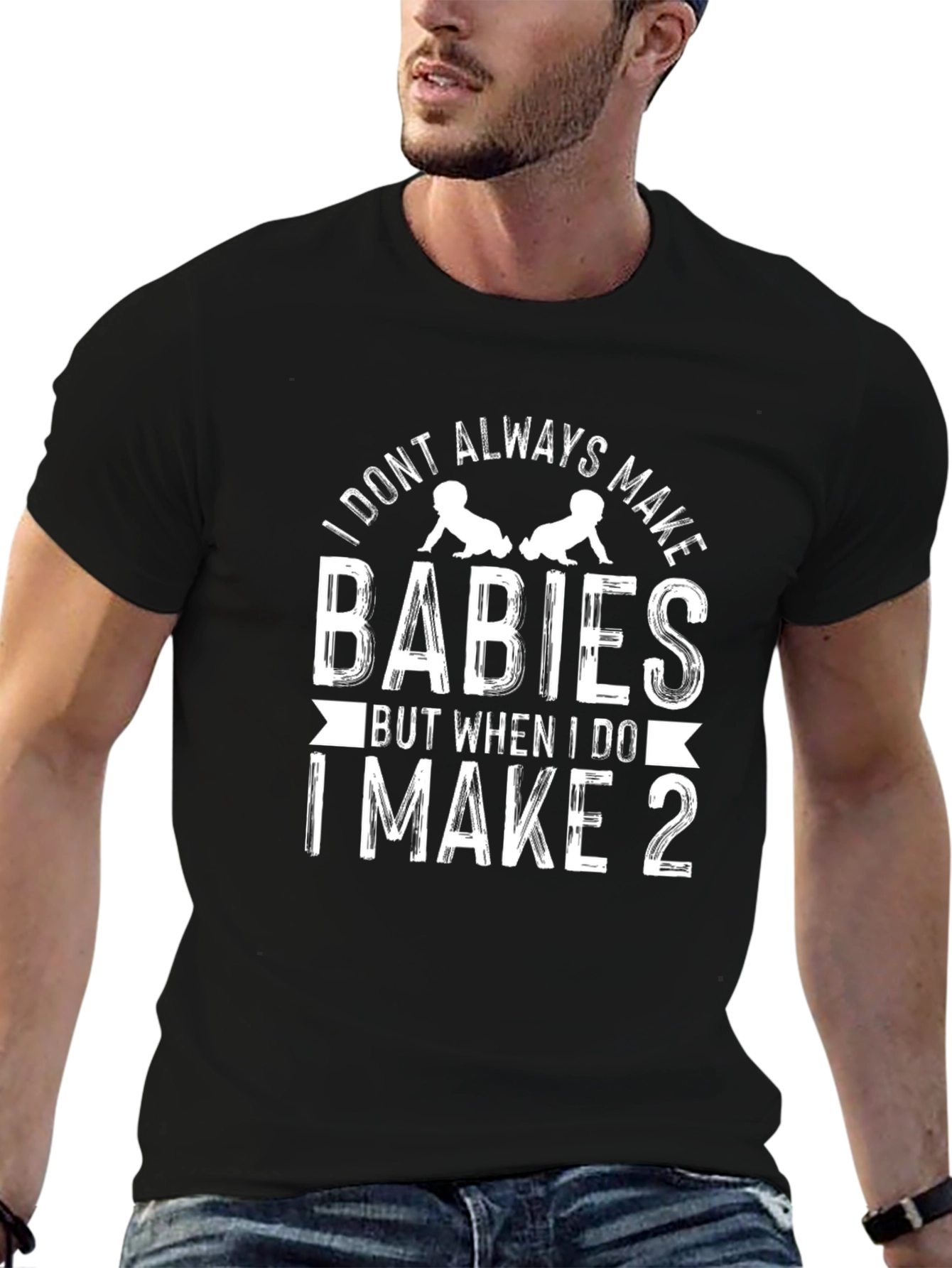 Funny Twin Dad T-Shirt - I Make 2 Babies