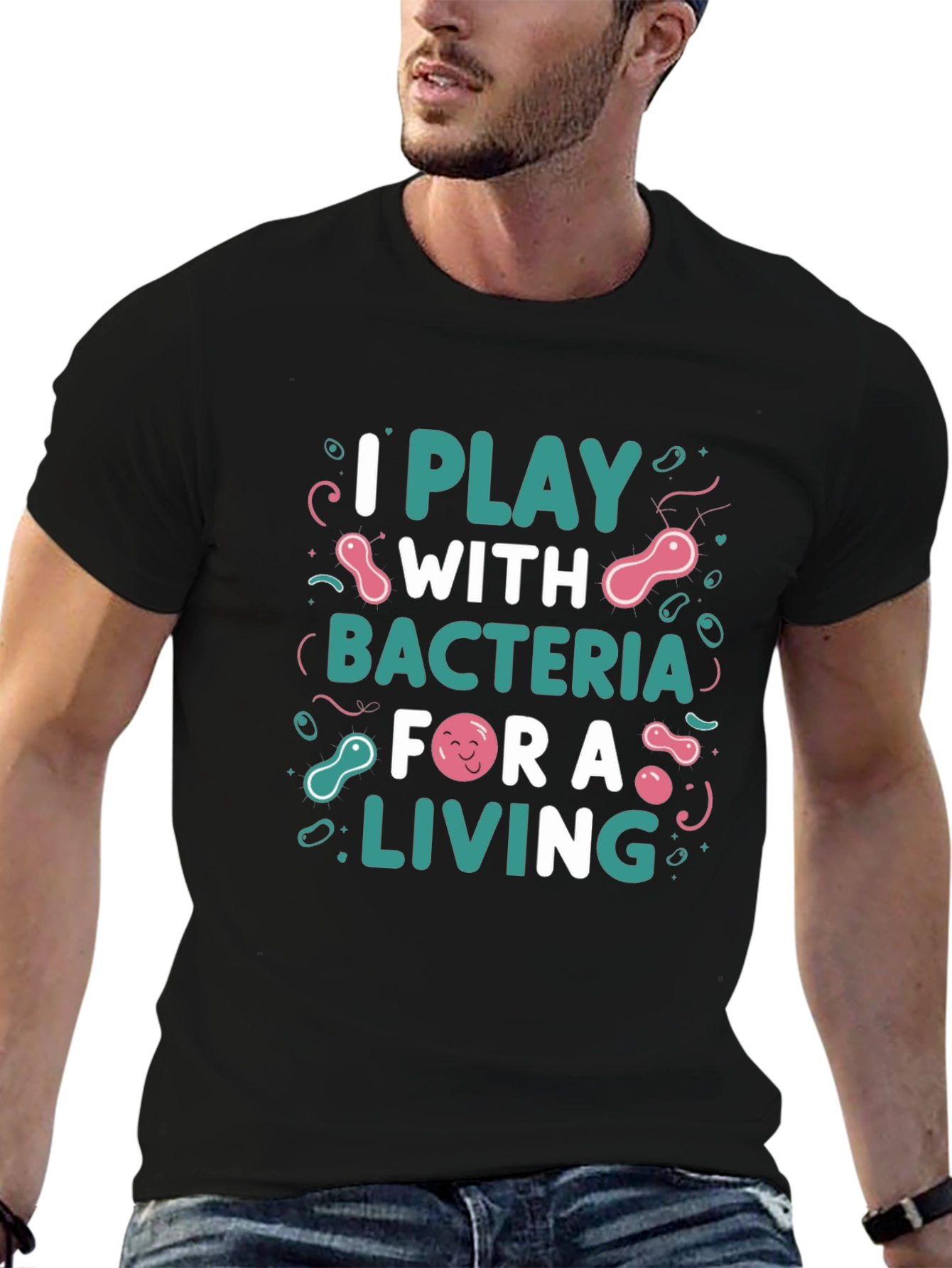I Play with Bacteria T-Shirt