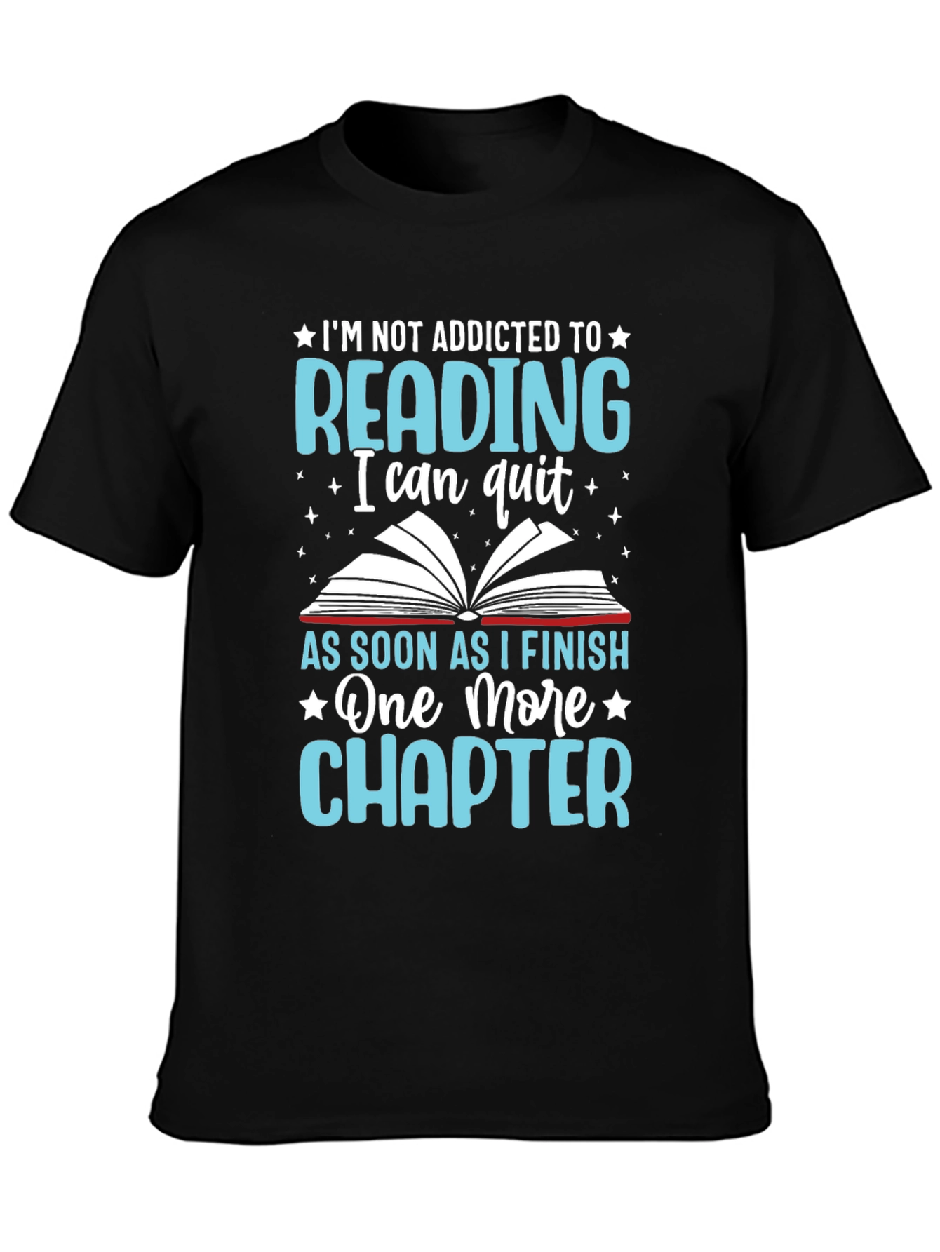 Reading Addict T-Shirt - One More Chapter
