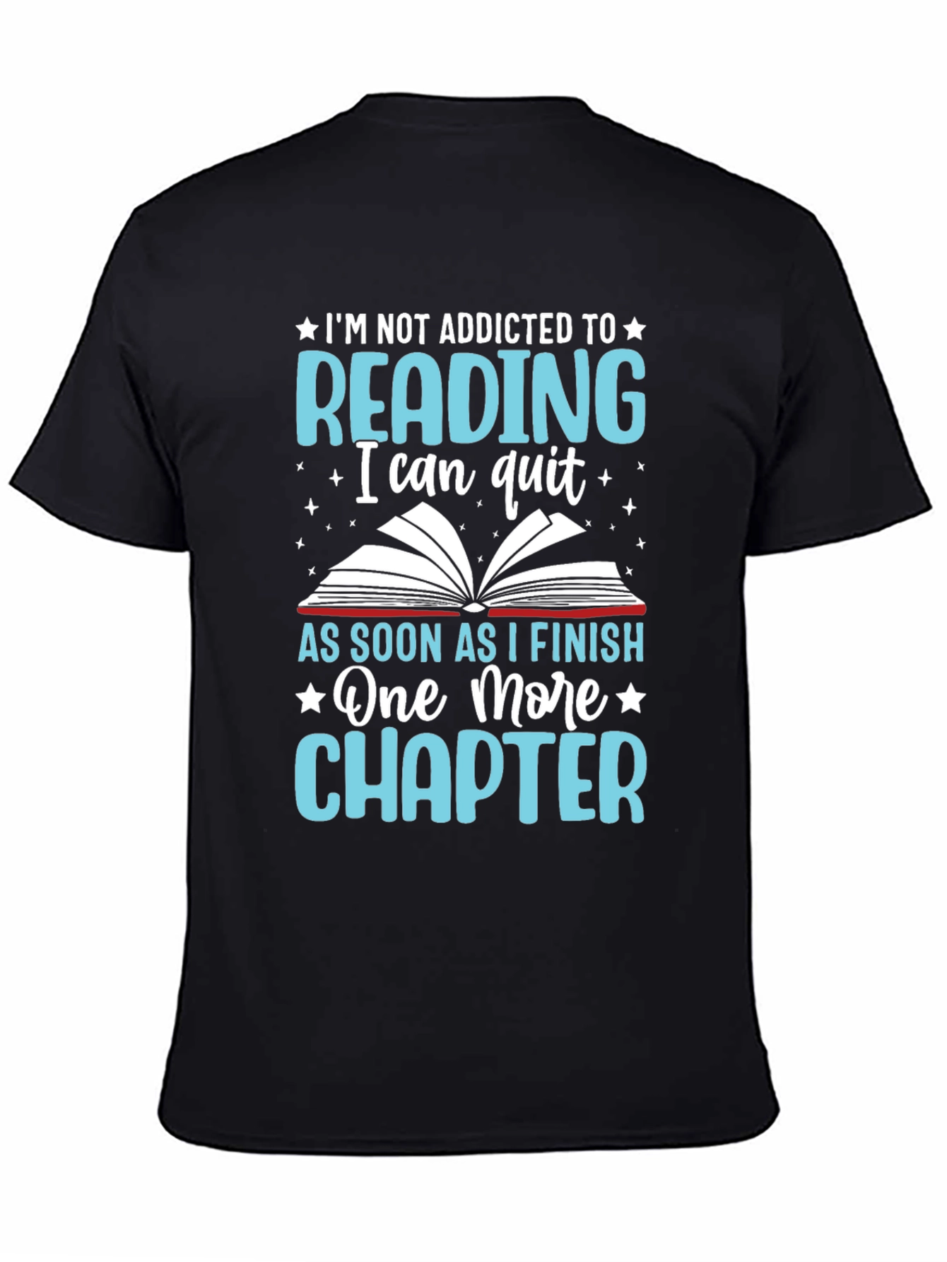Reading Addict T-Shirt - One More Chapter