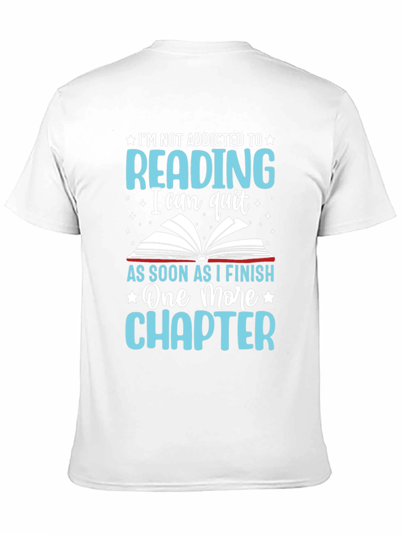 Reading Addict T-Shirt - One More Chapter