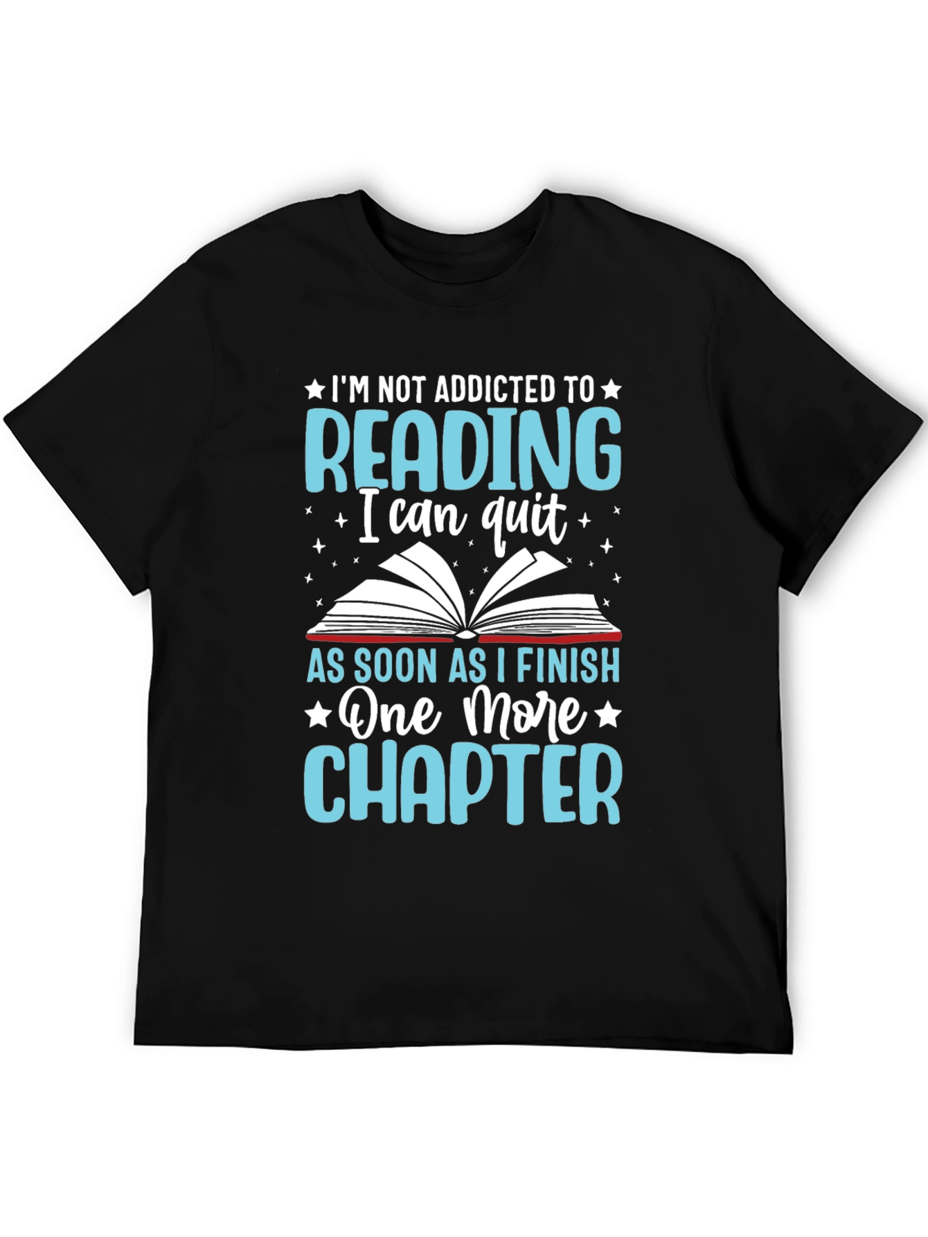 Reading Addict T-Shirt - One More Chapter