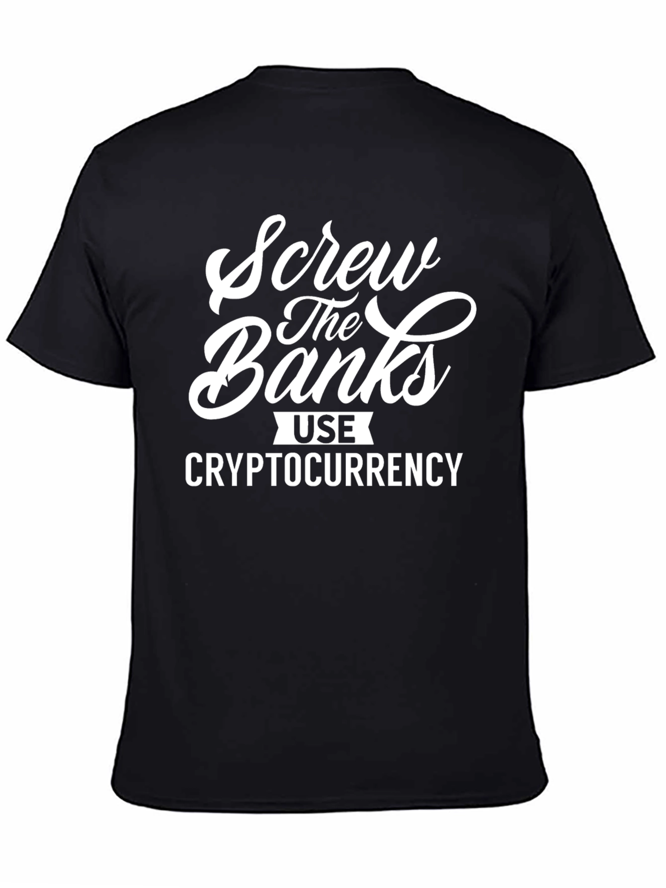 Screw the Banks Use Cryptocurrency Black T-Shirt