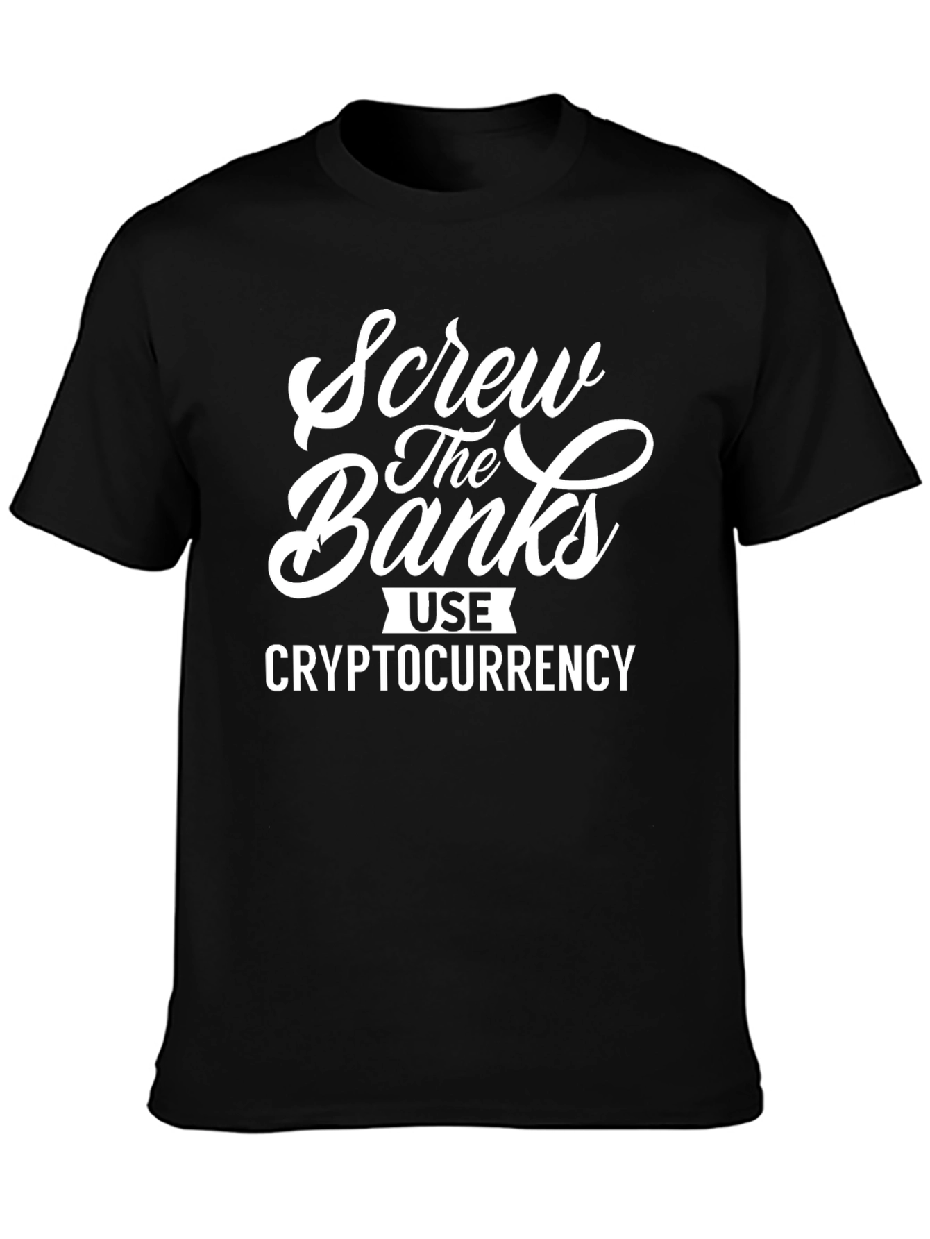 Screw the Banks Use Cryptocurrency Black T-Shirt