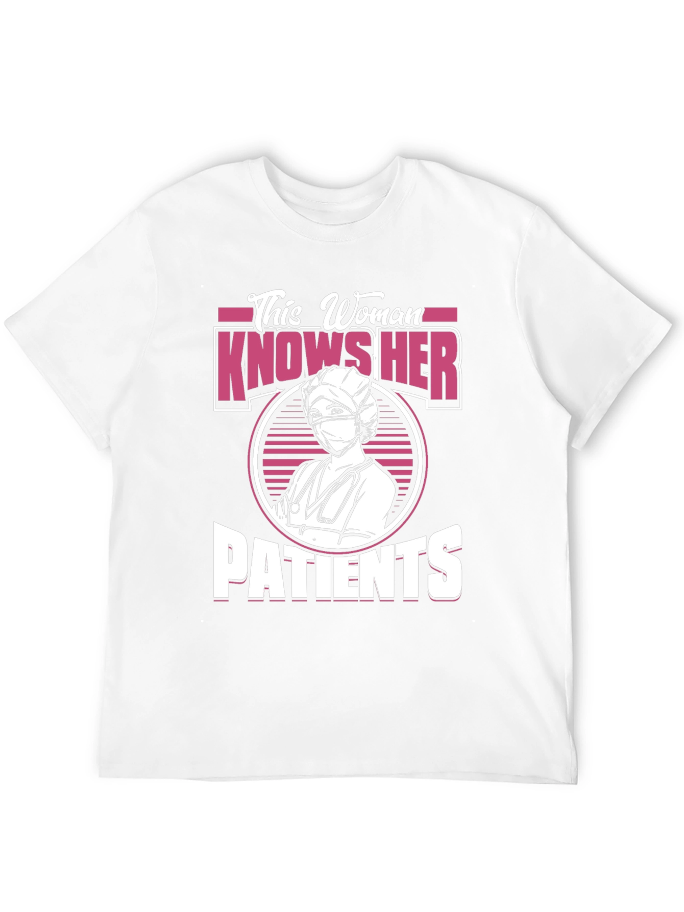 Nurse T-Shirt - This Woman Knows Her Patients