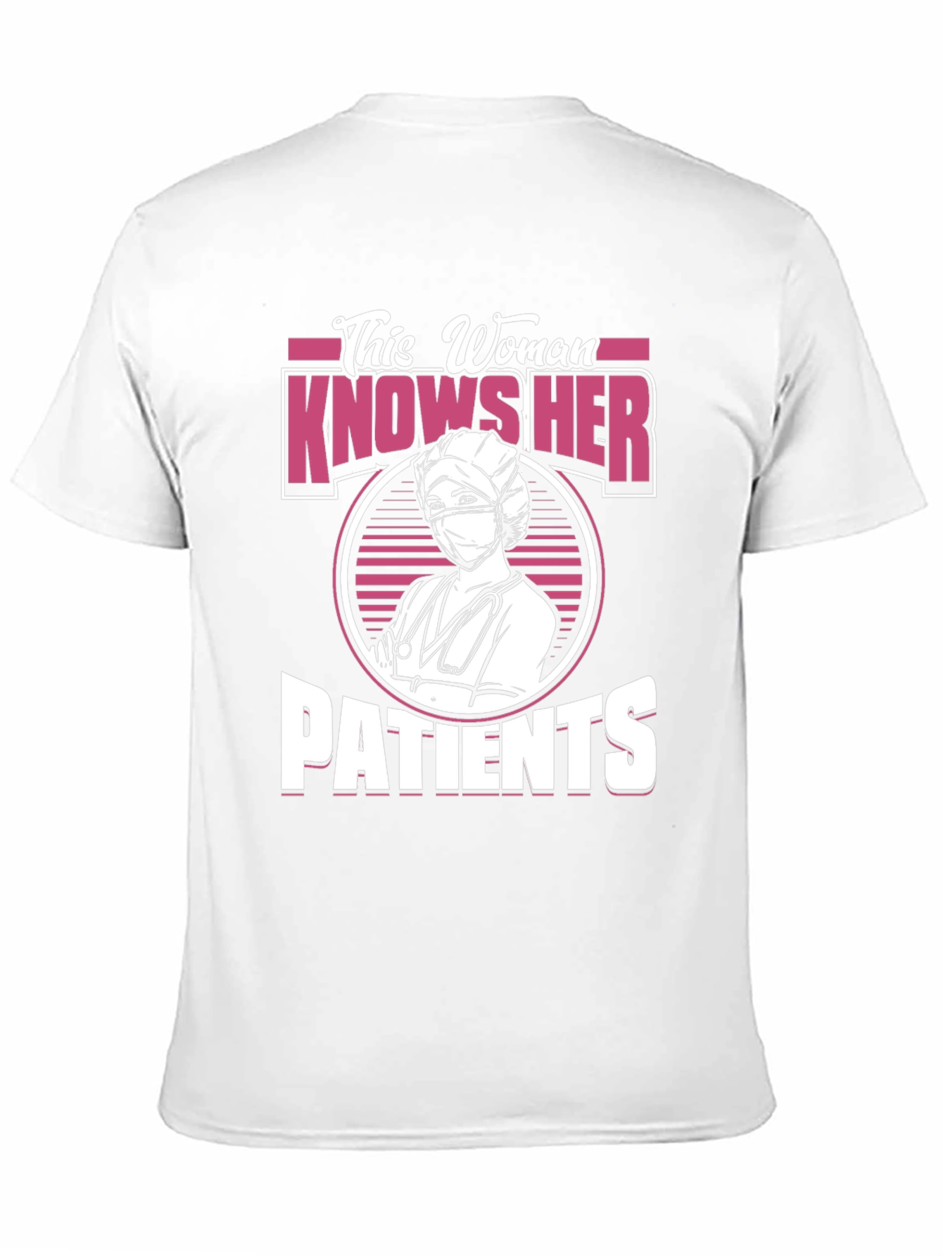 Nurse T-Shirt - This Woman Knows Her Patients
