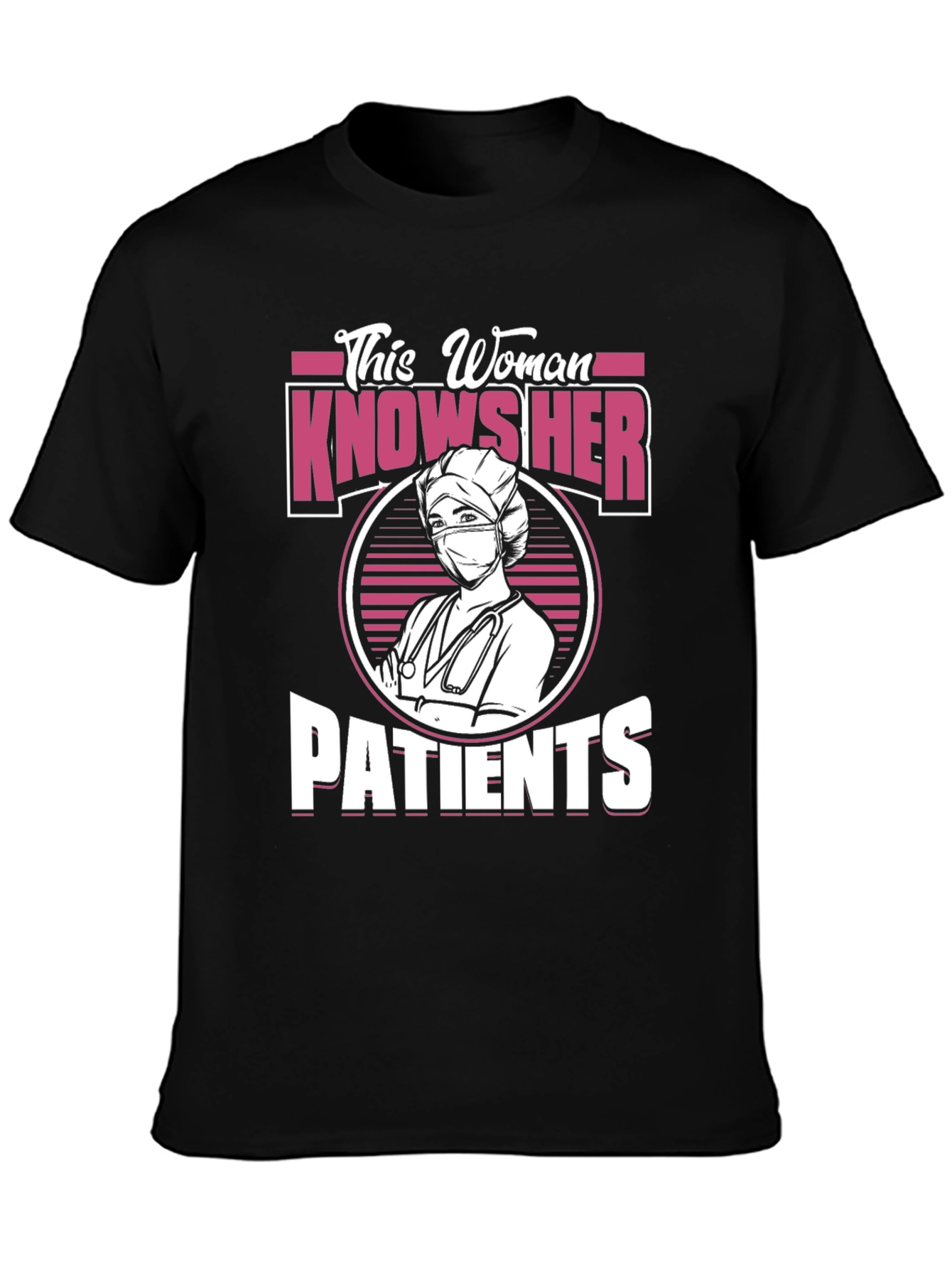 Nurse T-Shirt - This Woman Knows Her Patients