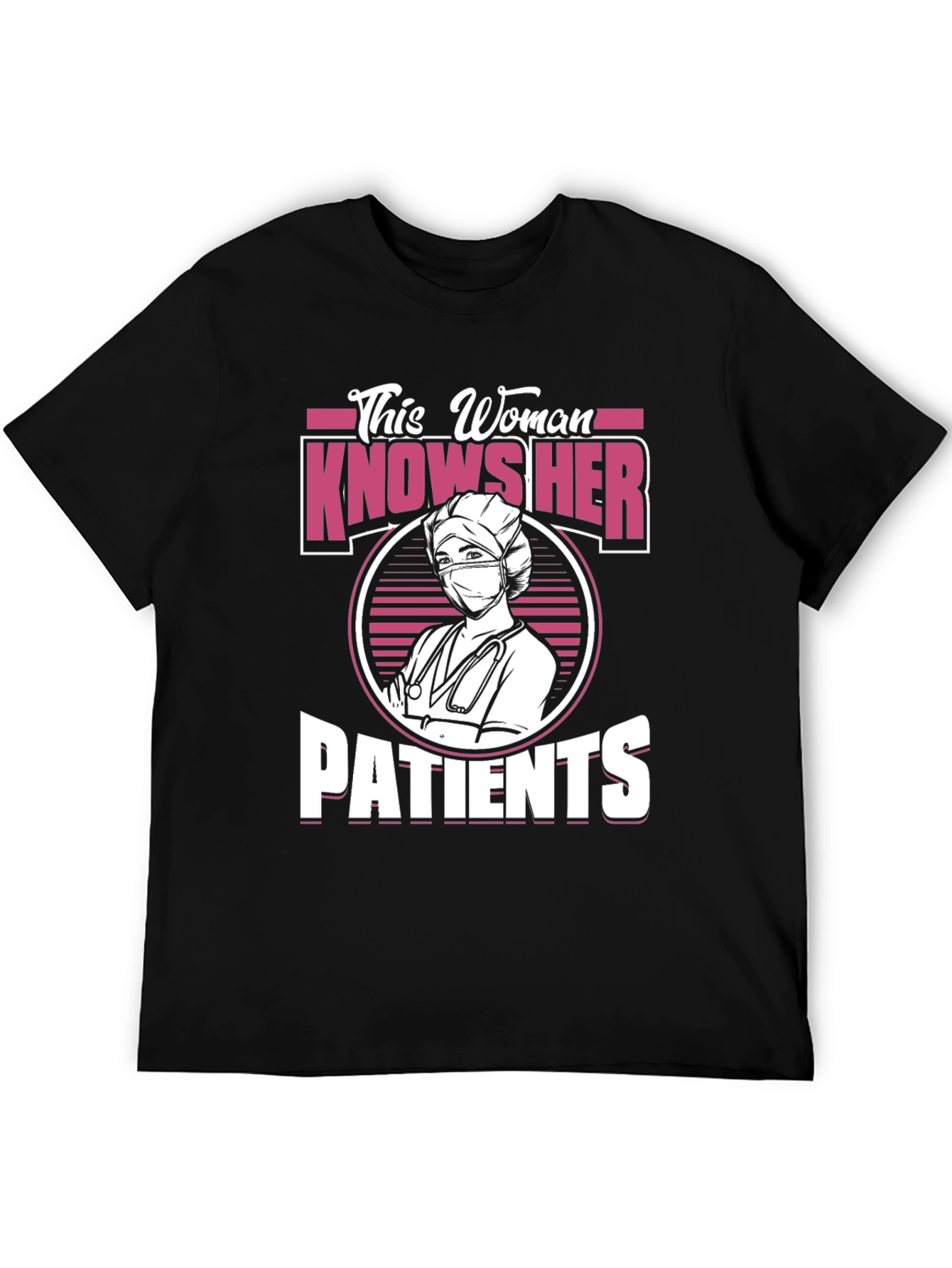 Nurse T-Shirt - This Woman Knows Her Patients
