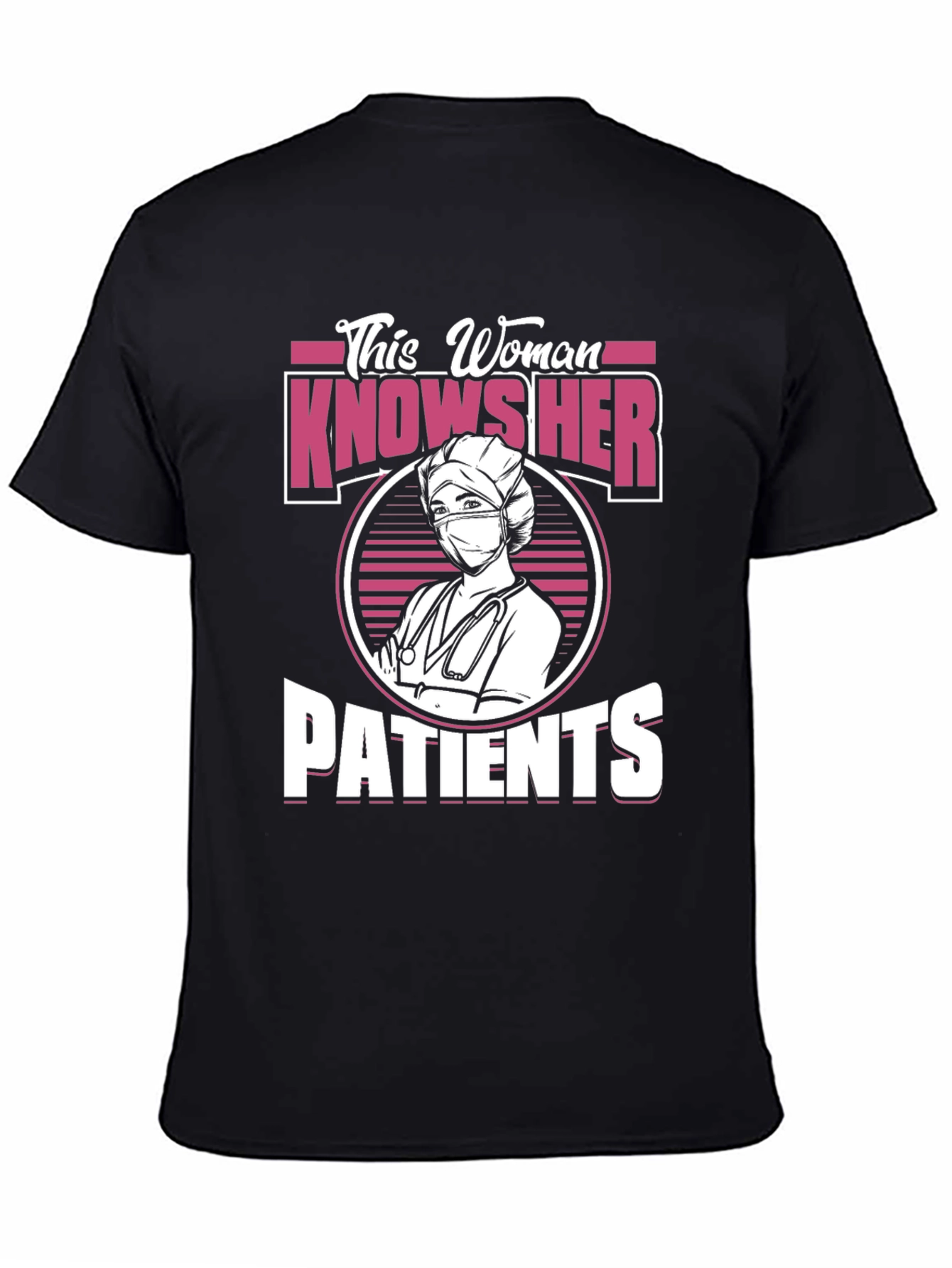 Nurse T-Shirt - This Woman Knows Her Patients