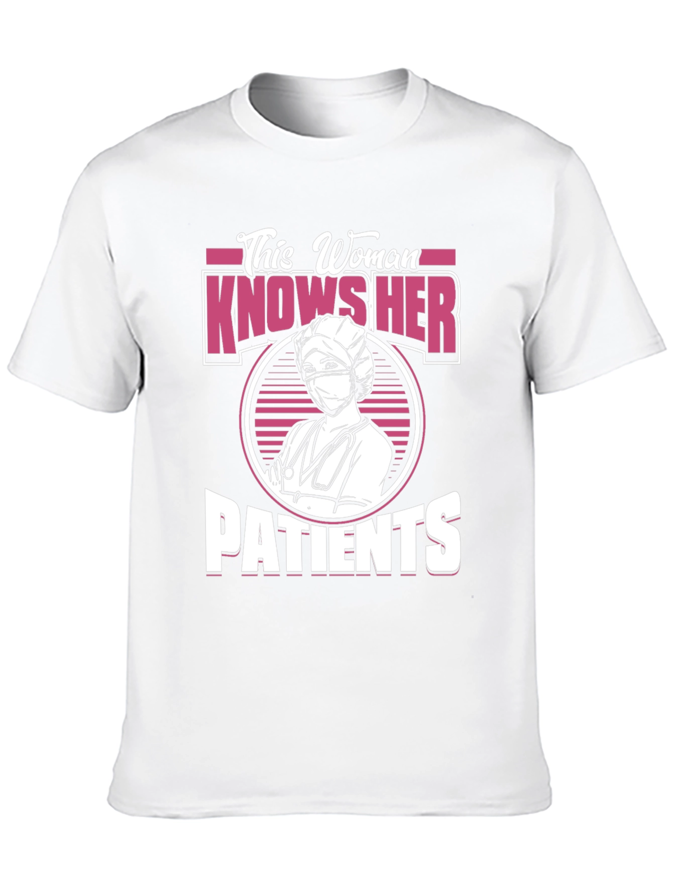 Nurse T-Shirt - This Woman Knows Her Patients