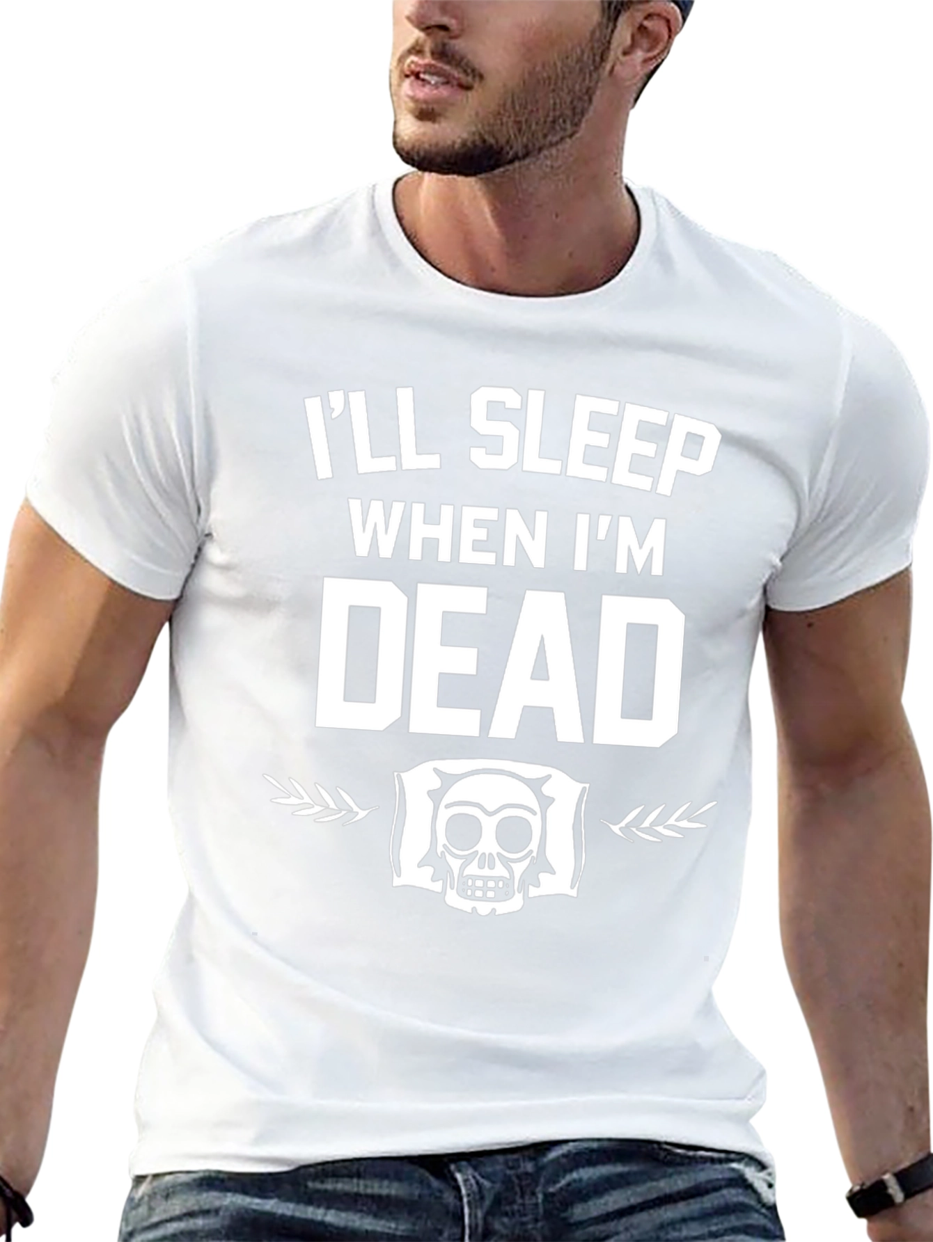 Ill Sleep When Im Dead T-Shirt