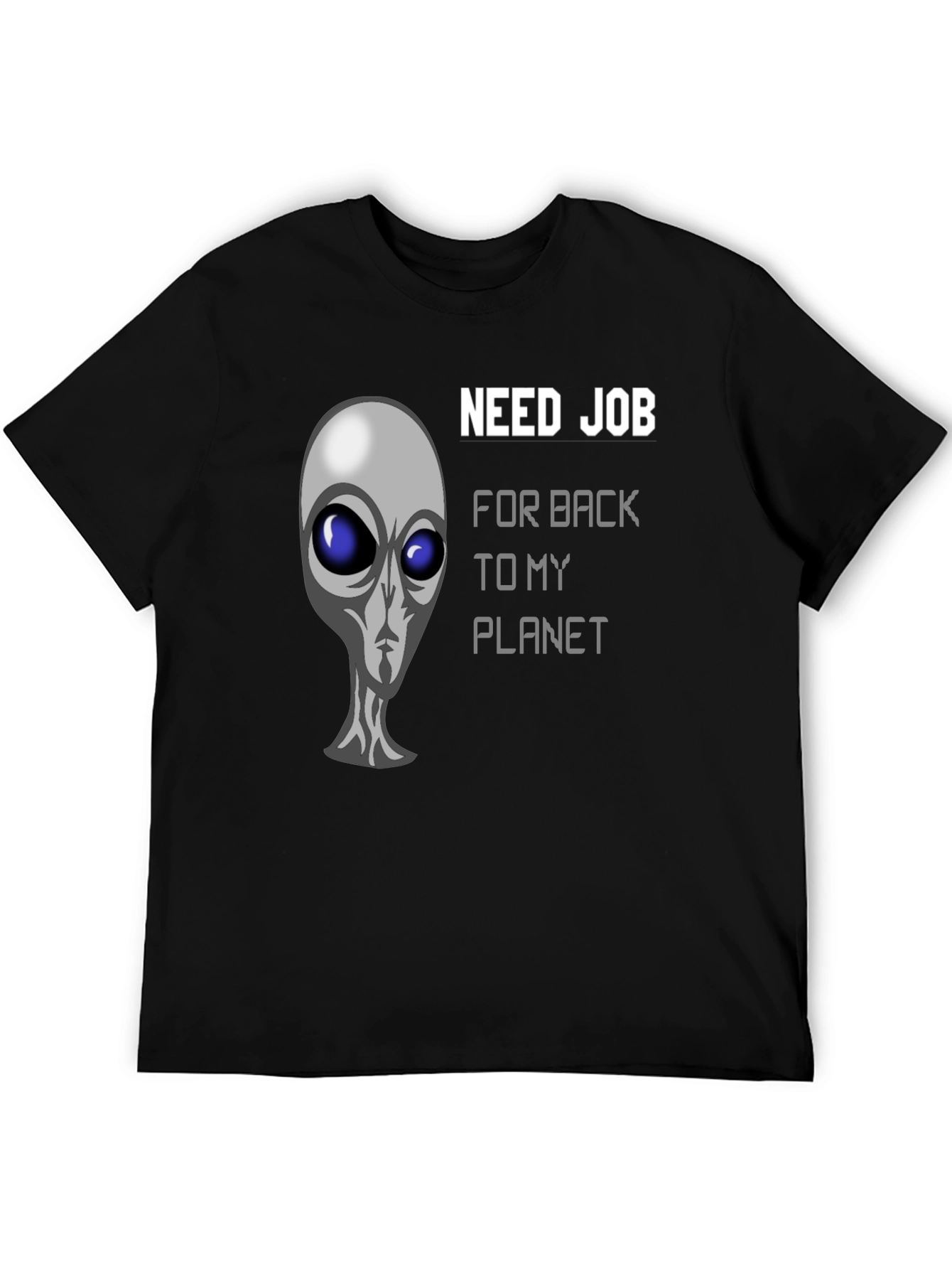 Need Job Alien Graphic Black T-Shirt