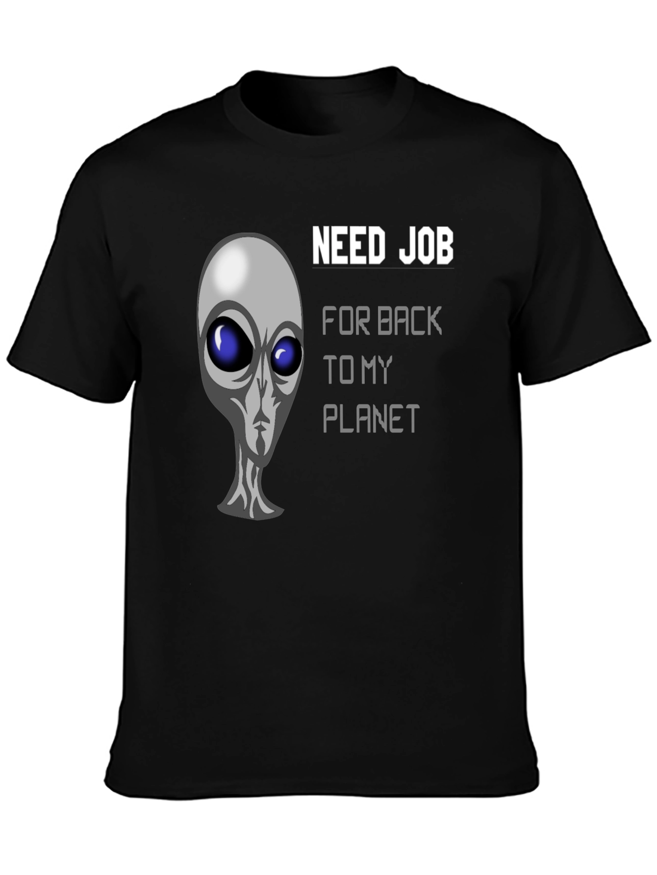 Need Job Alien Graphic Black T-Shirt