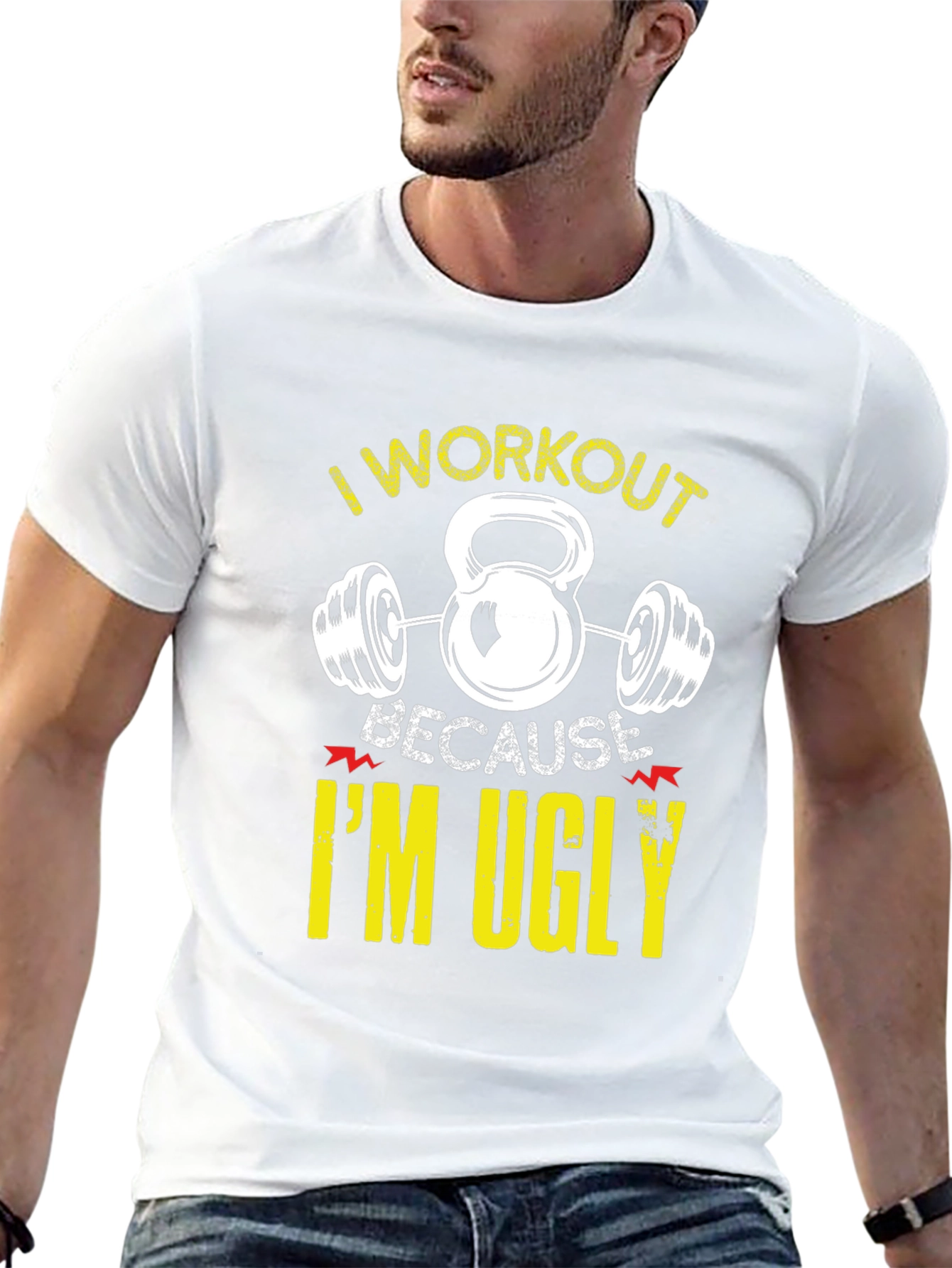 I Workout Because Im Ugly Funny Graphic T-Shirt