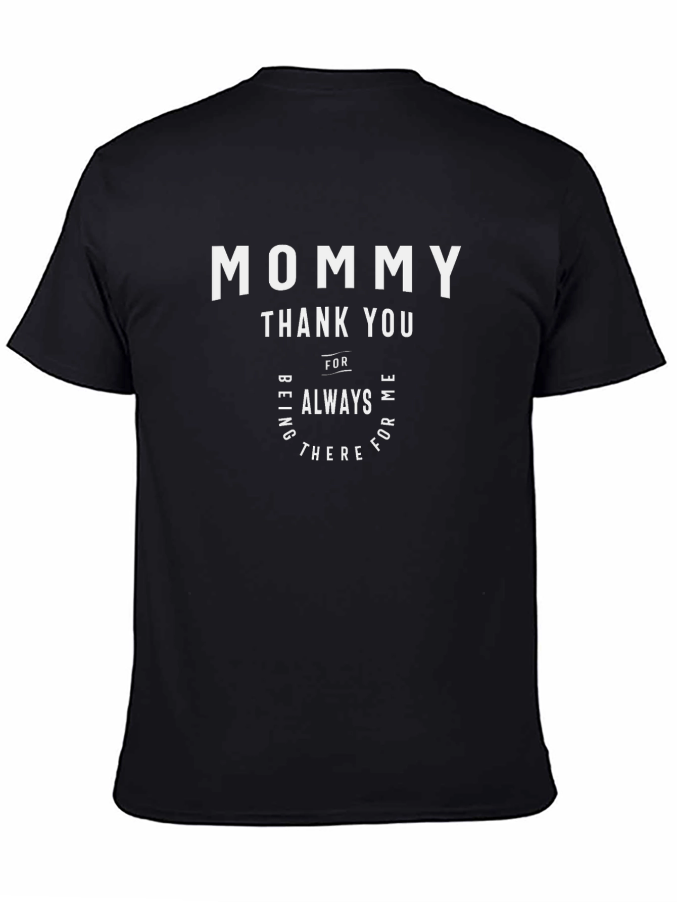 Mommy Thank You T-Shirt - Black