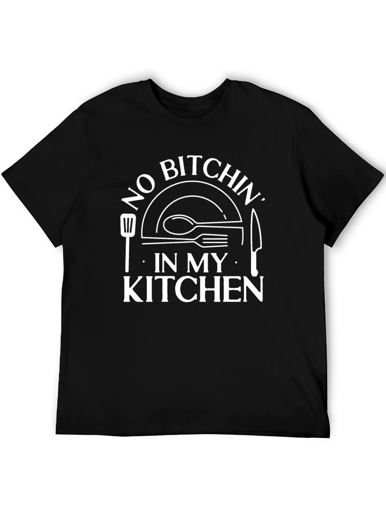 No Bitchin in My Kitchen Graphic T-Shirt