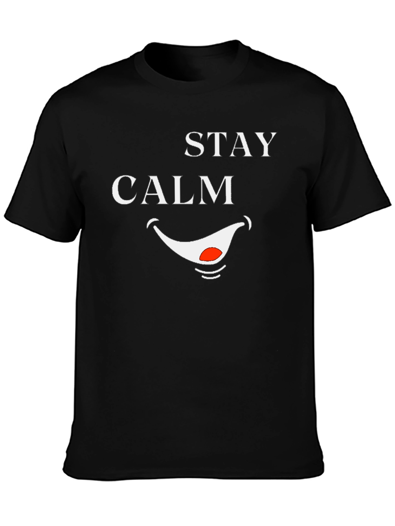 Stay Calm Smile T-Shirt - Funny Graphic Tee