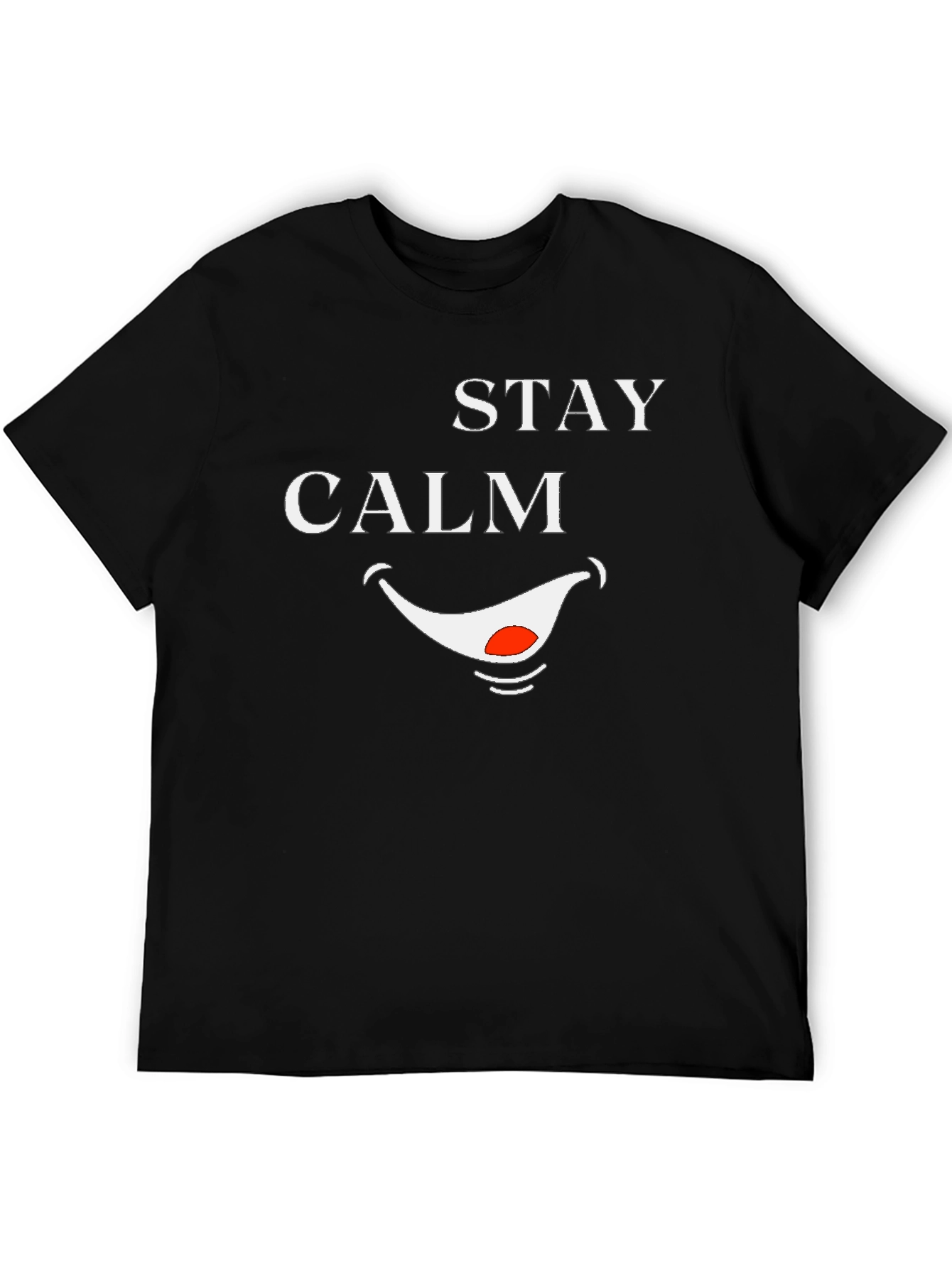 Stay Calm Smile T-Shirt - Funny Graphic Tee