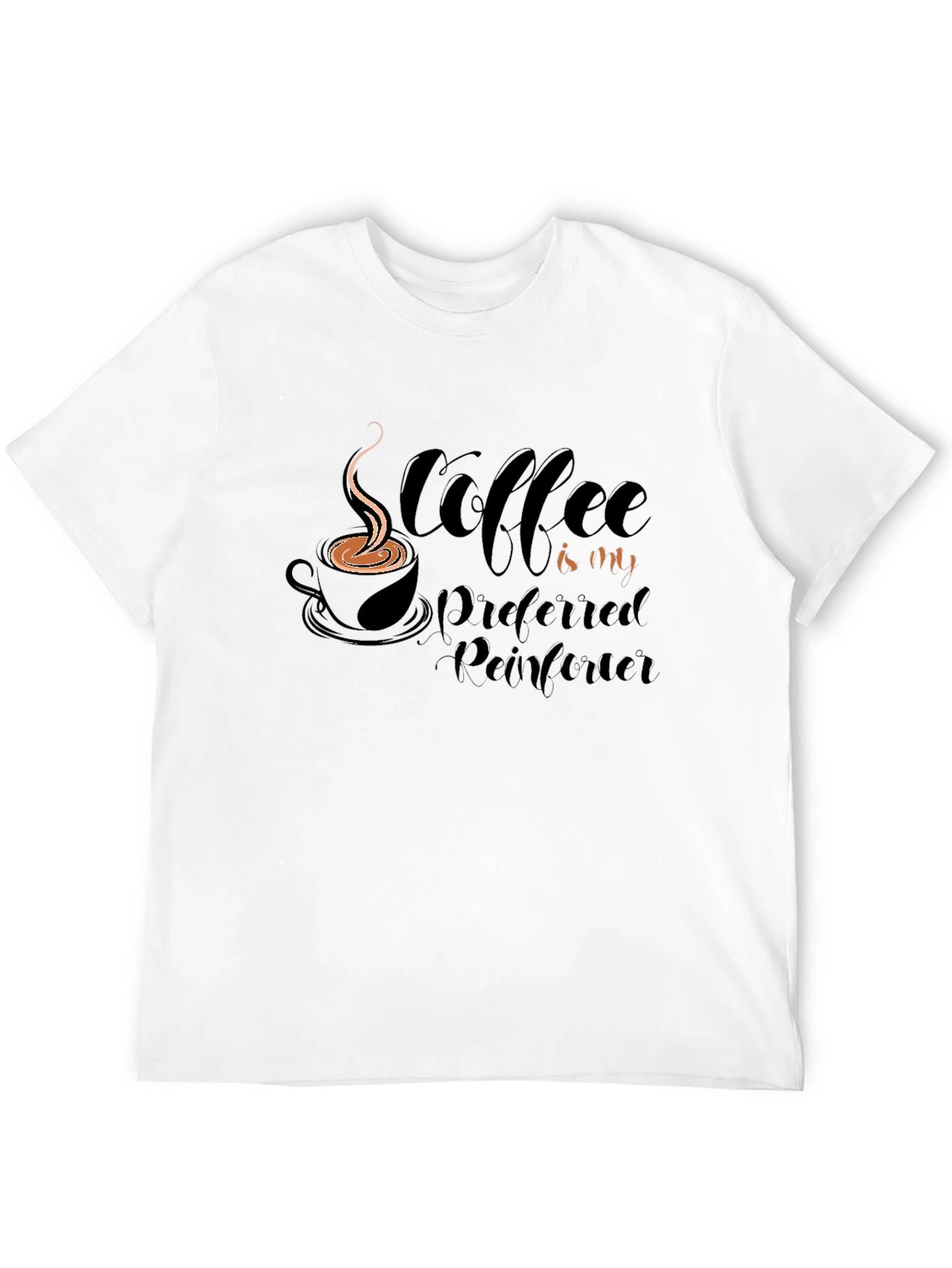 Coffee is My Preferred Reinforcer T-Shirt