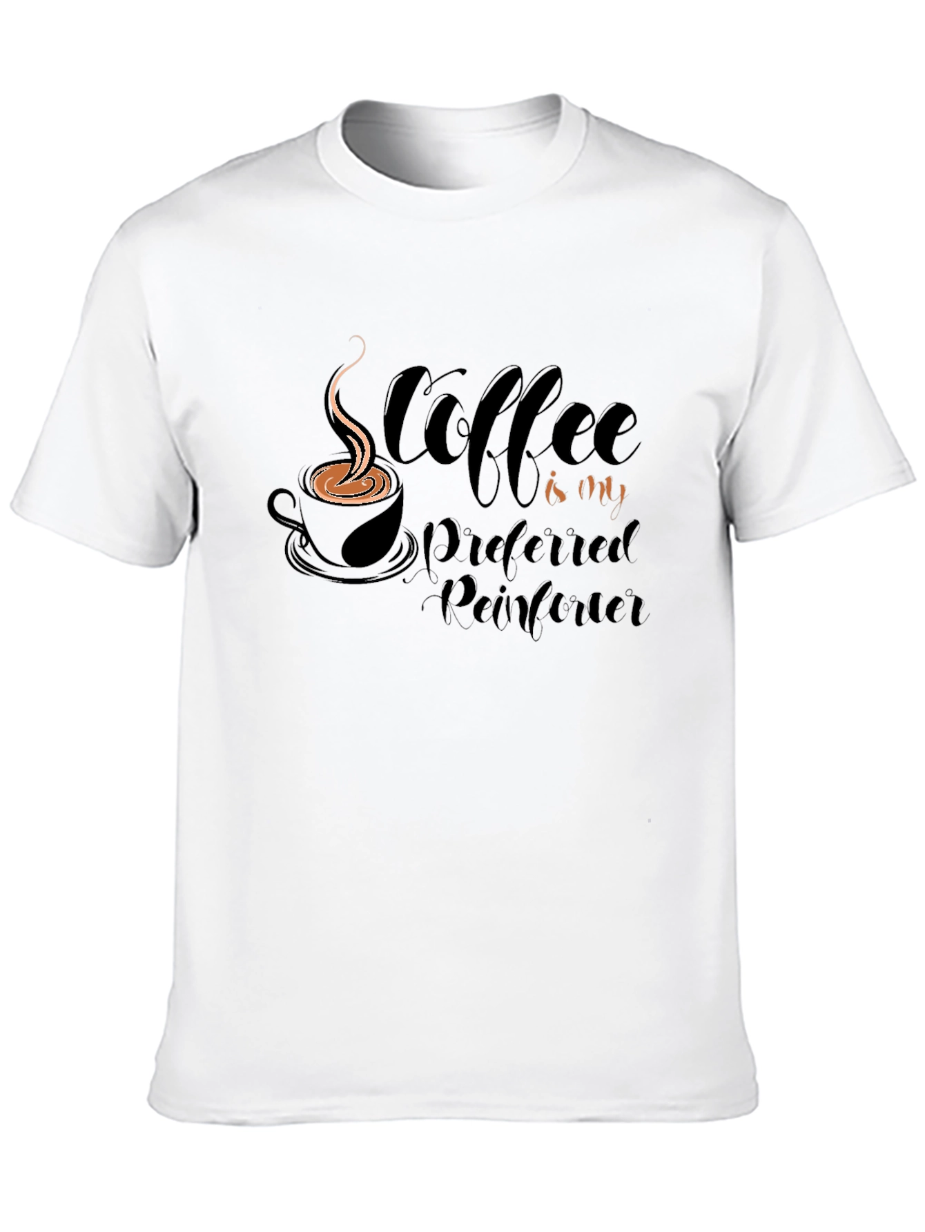 Coffee is My Preferred Reinforcer T-Shirt