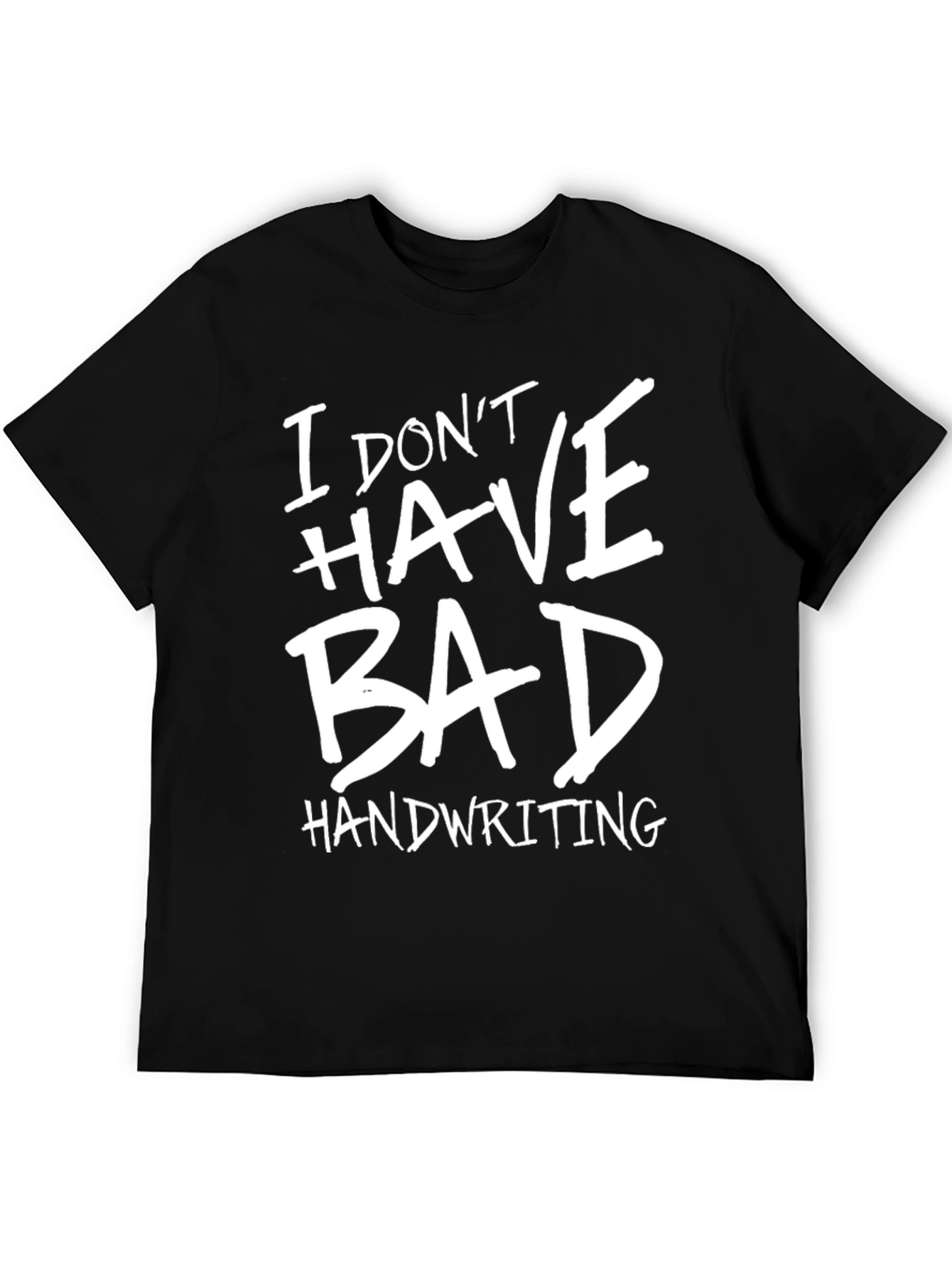 Funny Bad Handwriting Graphic T-Shirt