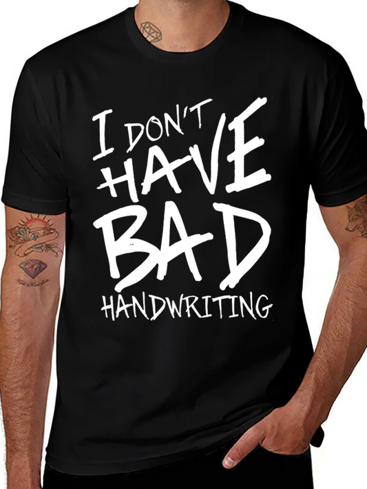 Funny Bad Handwriting Graphic T-Shirt
