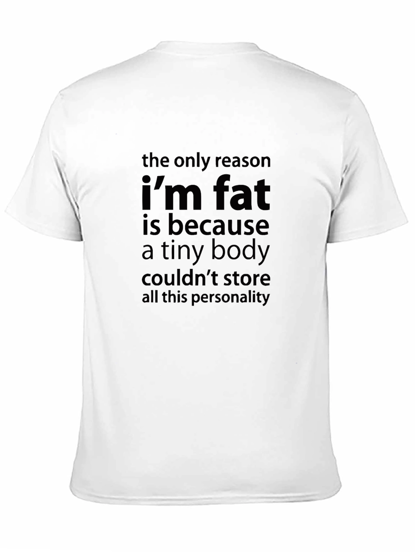 Funny Im Fat Slogan Black T-Shirt