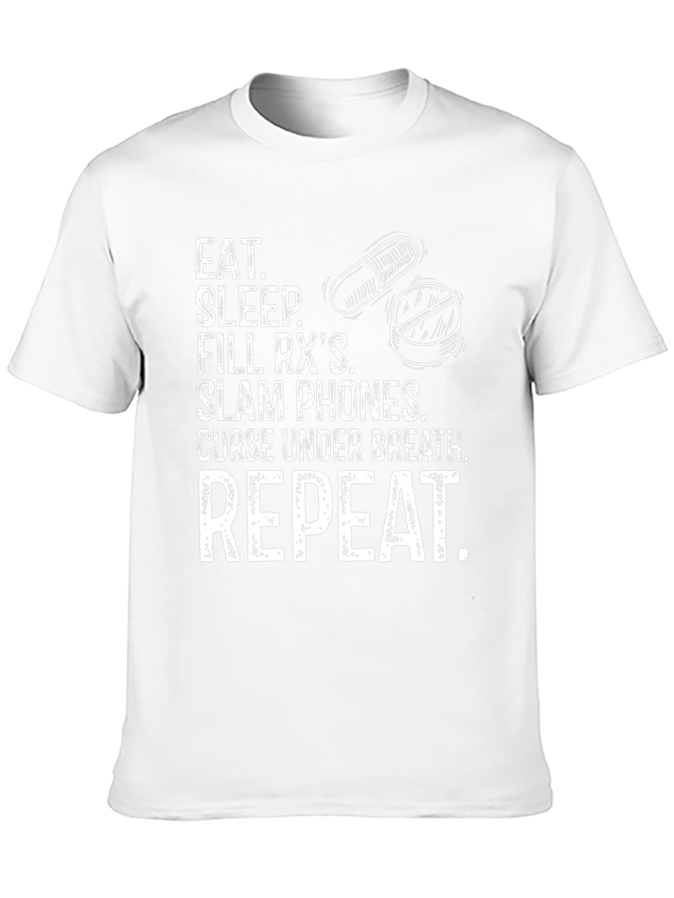Eat Sleep Fill RXs Repeat T-Shirt