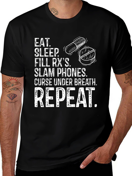 Eat Sleep Fill RXs Repeat T-Shirt