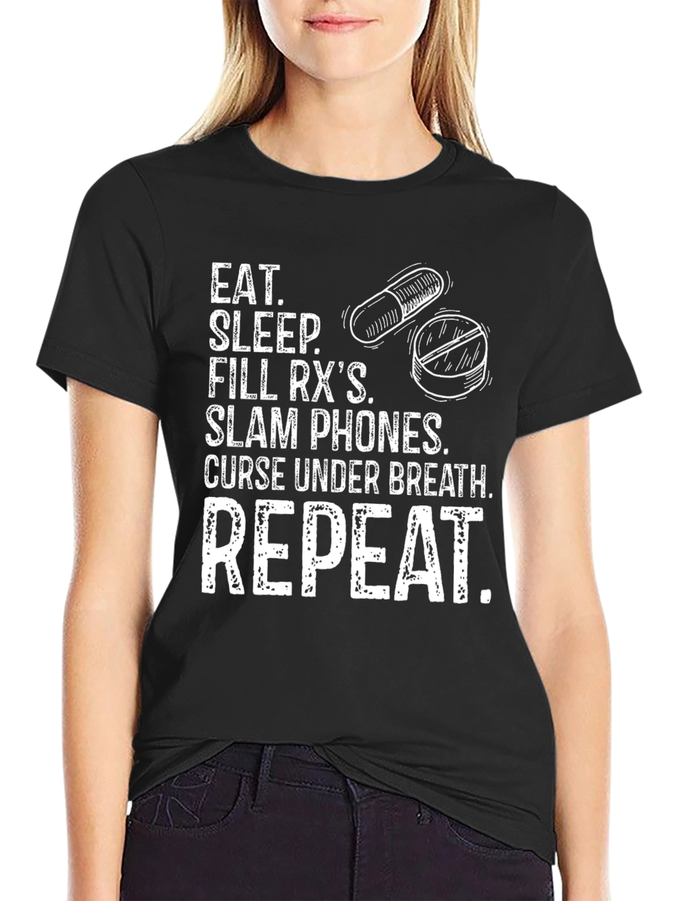 Eat Sleep Fill RXs Repeat T-Shirt