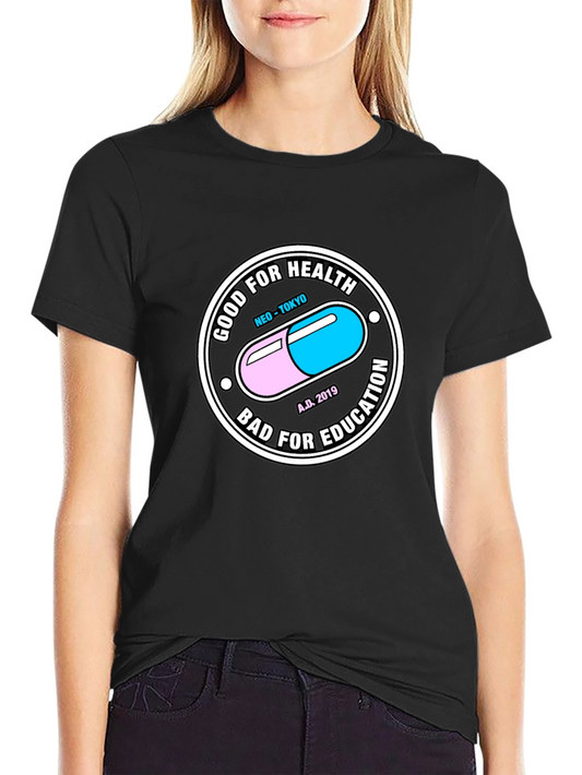 Akira Pill T-Shirt - Good for Health Bad for Education