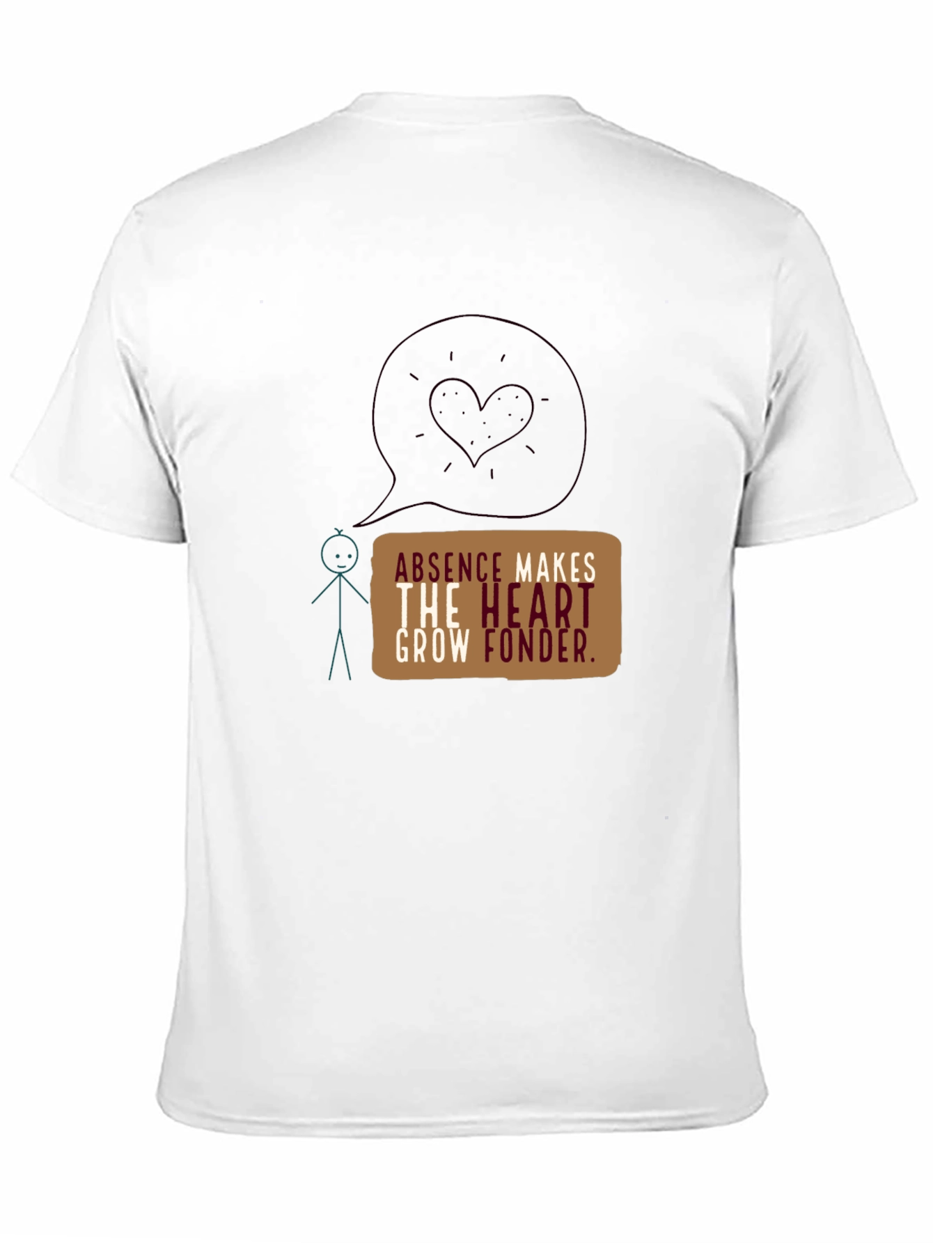 Absence Makes the Heart Grow Fonder Graphic Tee