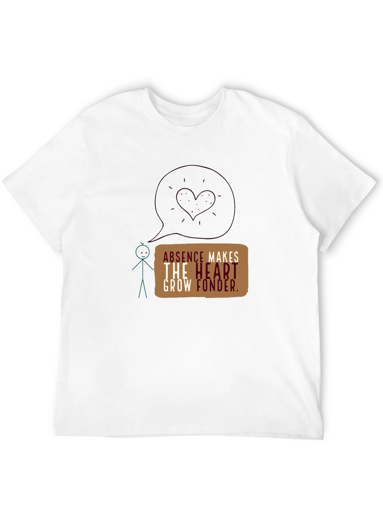 Absence Makes the Heart Grow Fonder Graphic Tee