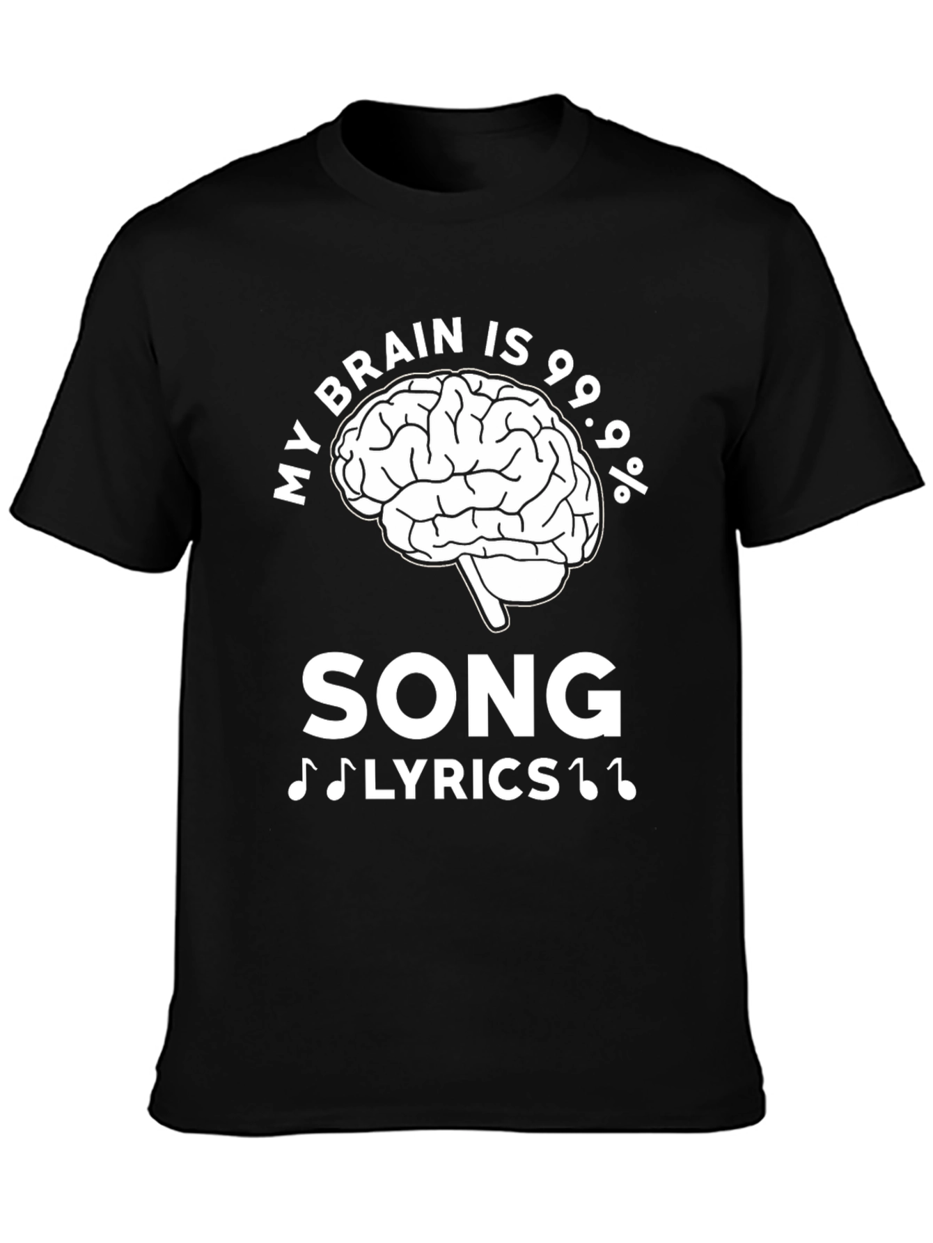 My Brain Is 99.9% Song Lyrics T-Shirt