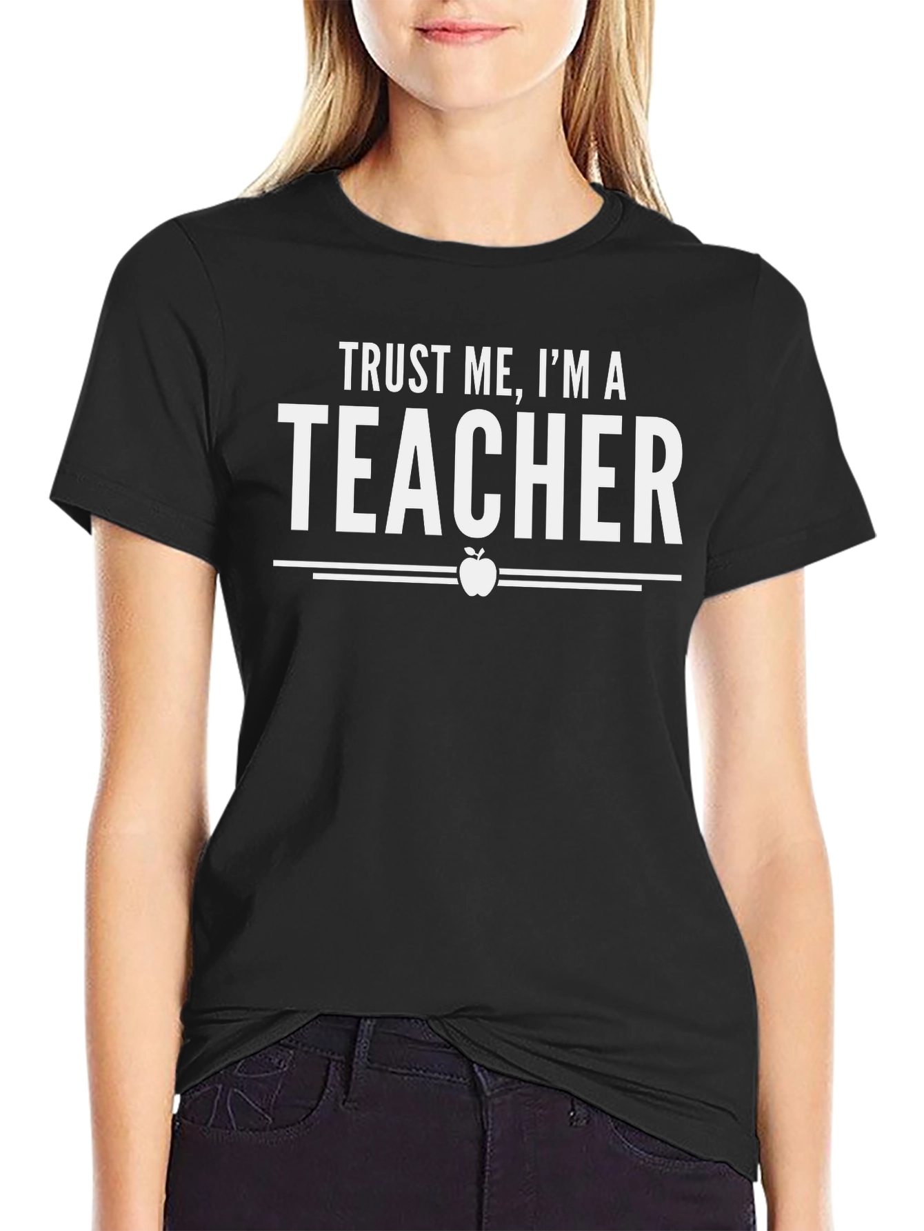 Trust Me Im A Teacher Graphic T-Shirt