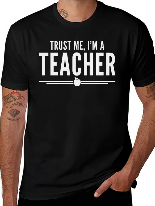 Trust Me Im A Teacher Graphic T-Shirt