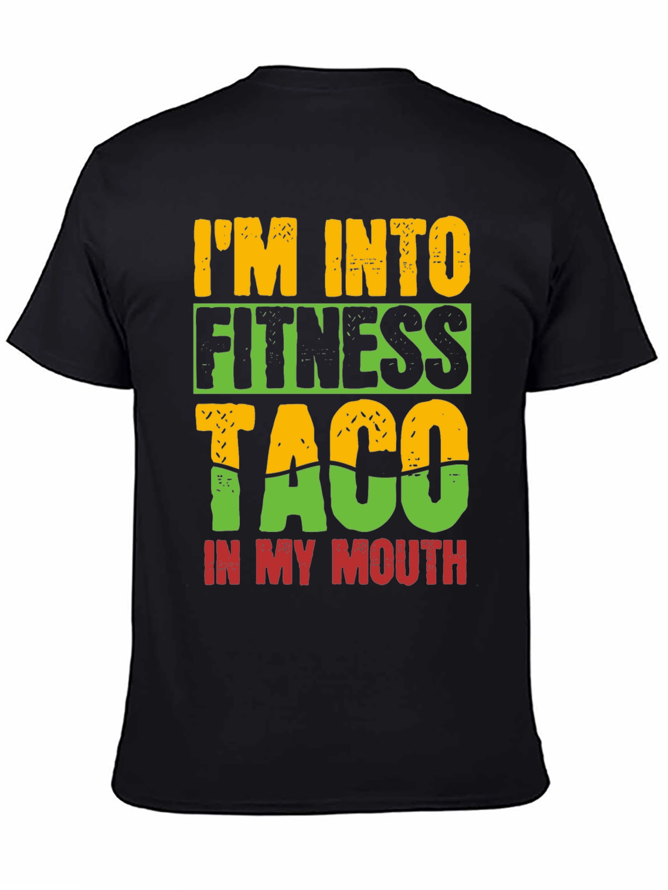 Im Into Fitness Taco T-Shirt - Novelty Tee