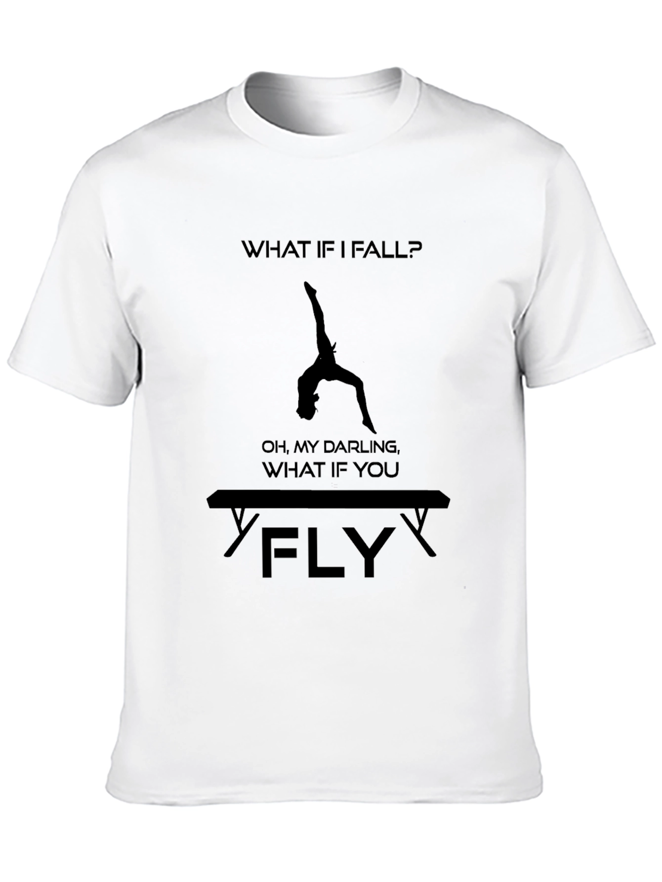 Gymnastics T-Shirt: What If You Fly? Tee