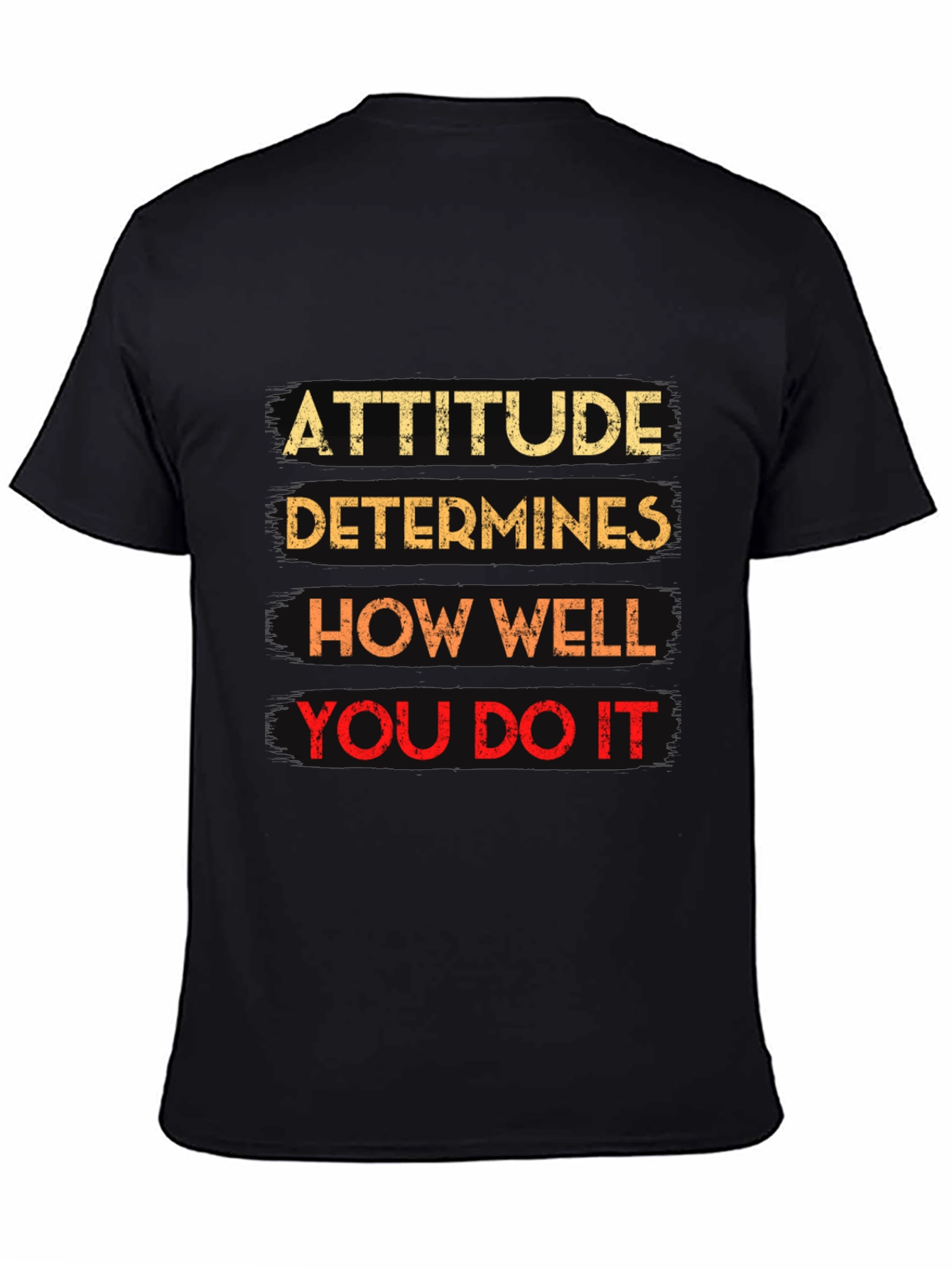 Attitude Determines How Well You Do It Black T-Shirt