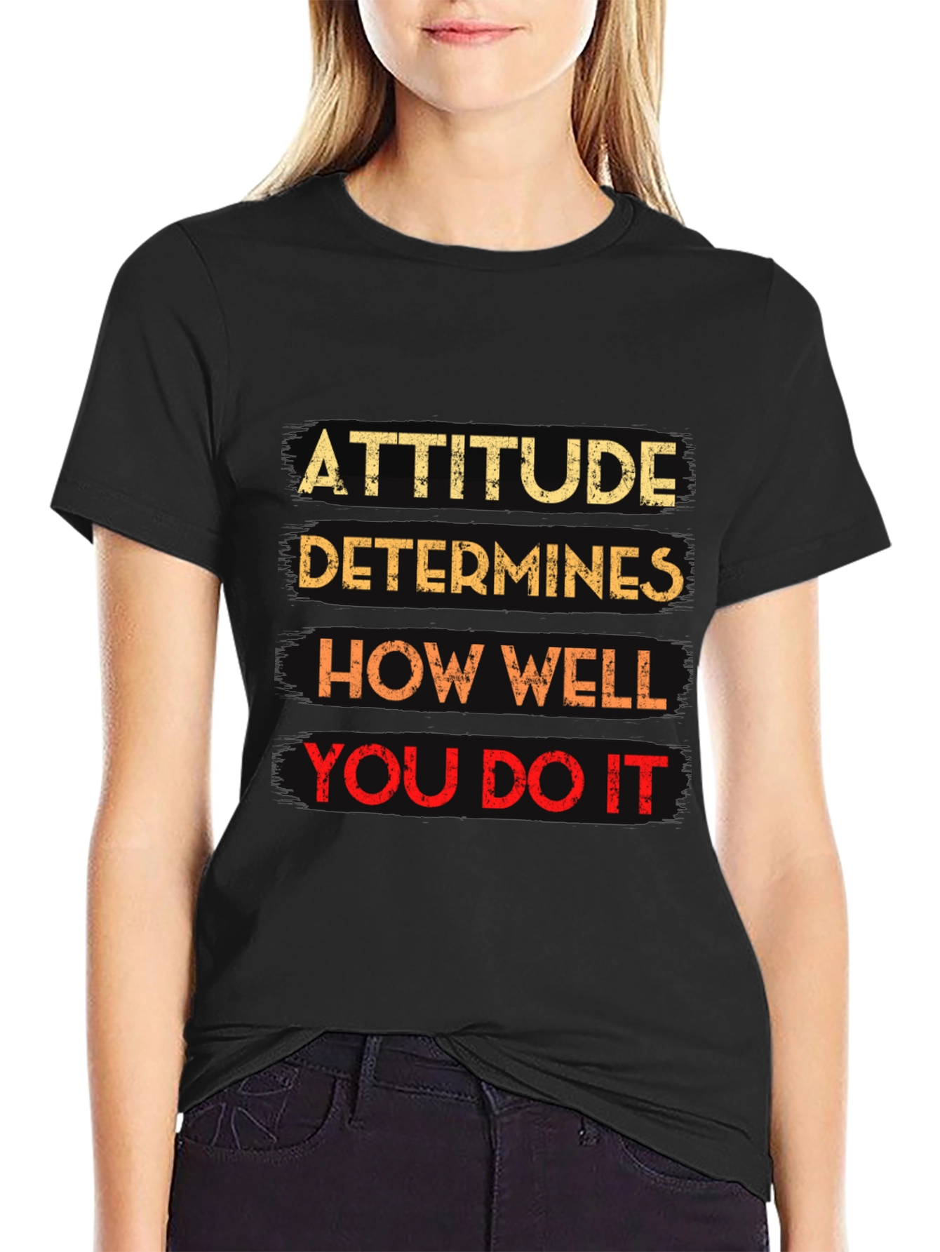 Attitude Determines How Well You Do It Black T-Shirt