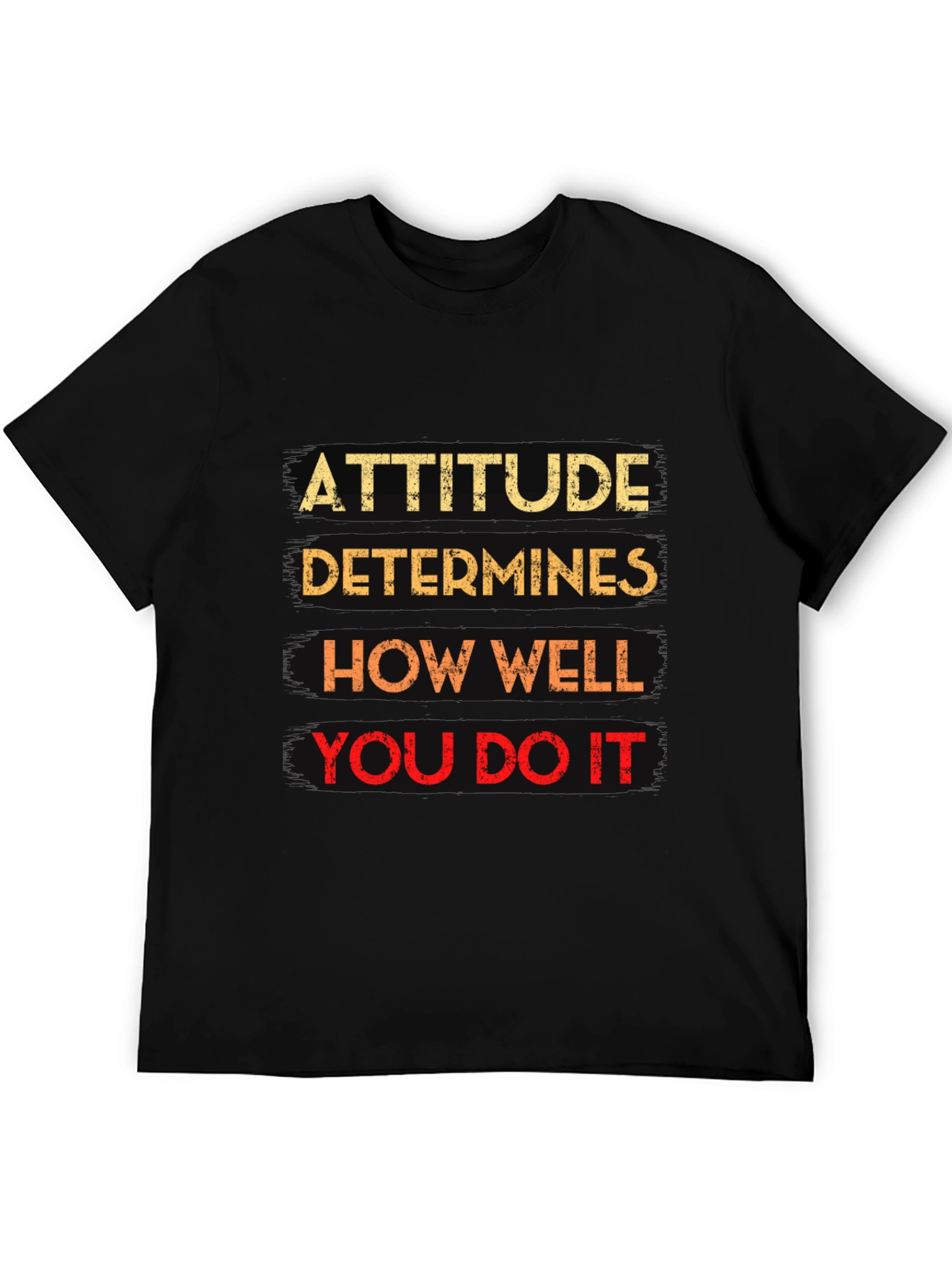 Attitude Determines How Well You Do It Black T-Shirt